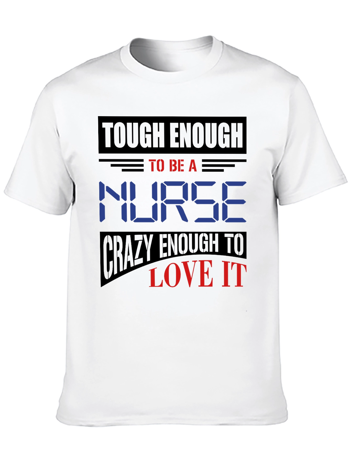 Tough Enough Nurse Graphic T-Shirt - 10