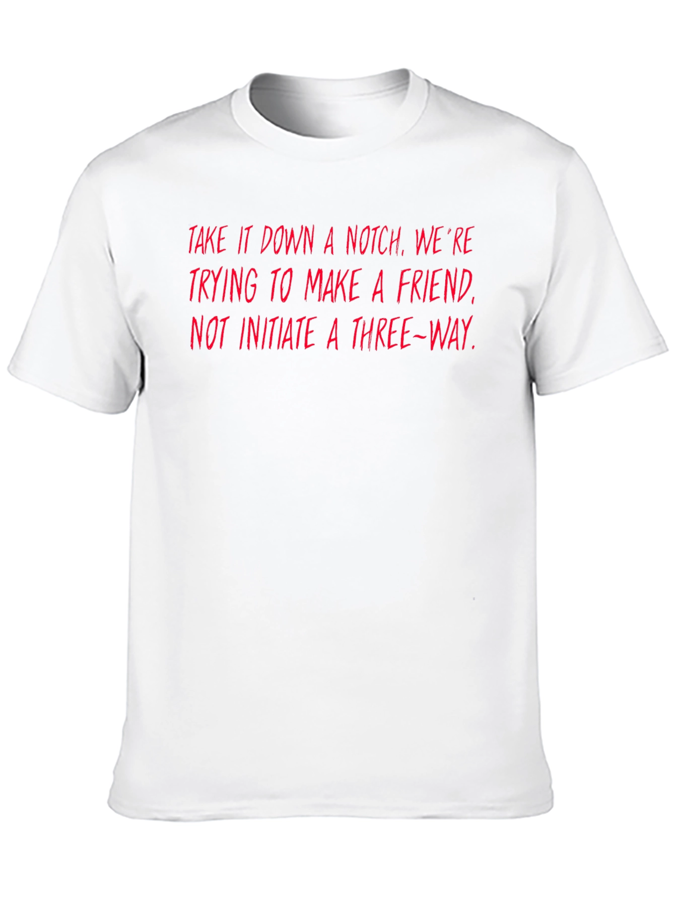 Black Humorous Graphic Tee: Take it Down a Notch view 10