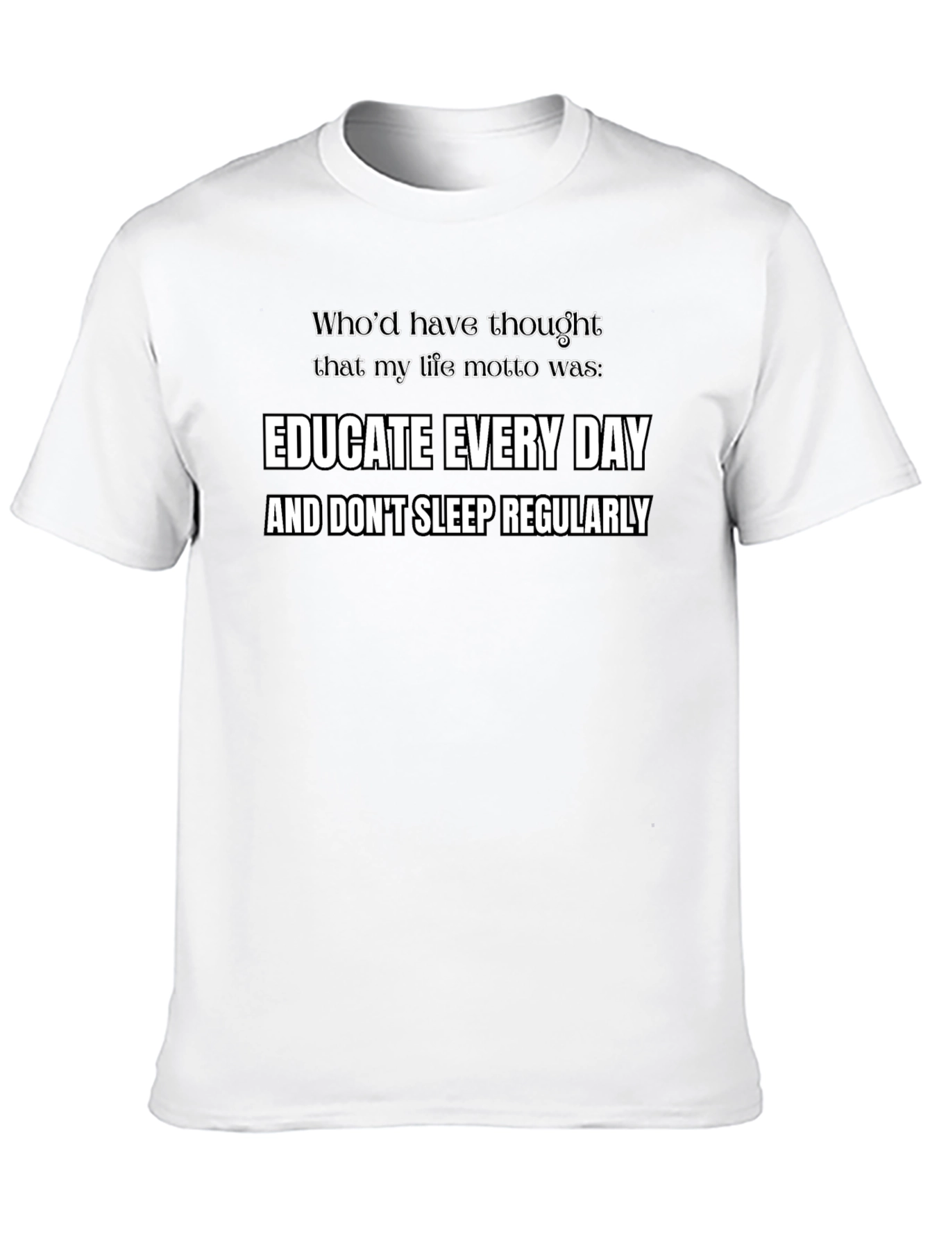 Black Educate Every Day Funny Motto T-Shirt view 10