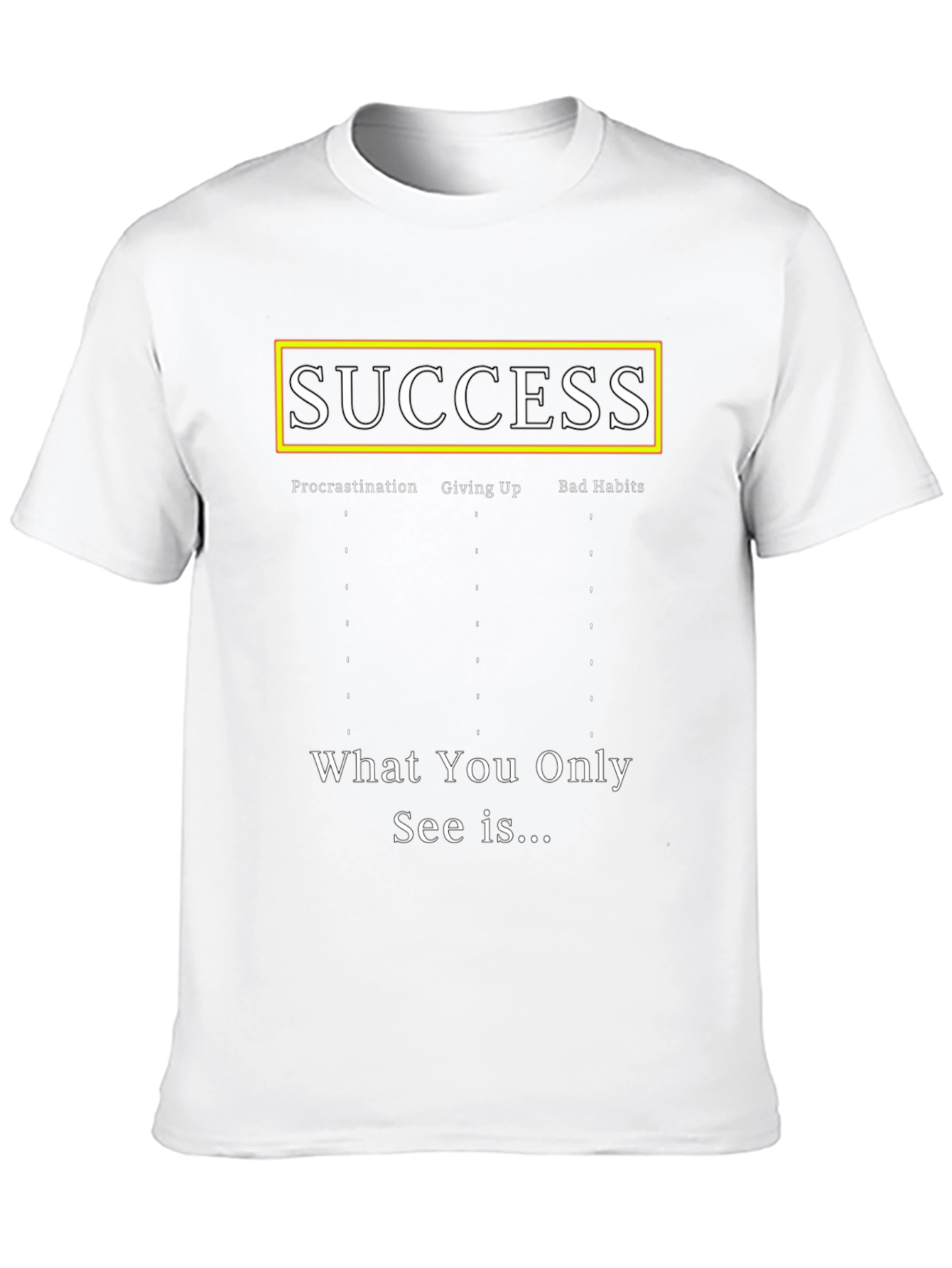 Black Success T-Shirt - Procrastination, Giving Up, Bad Habits view 10