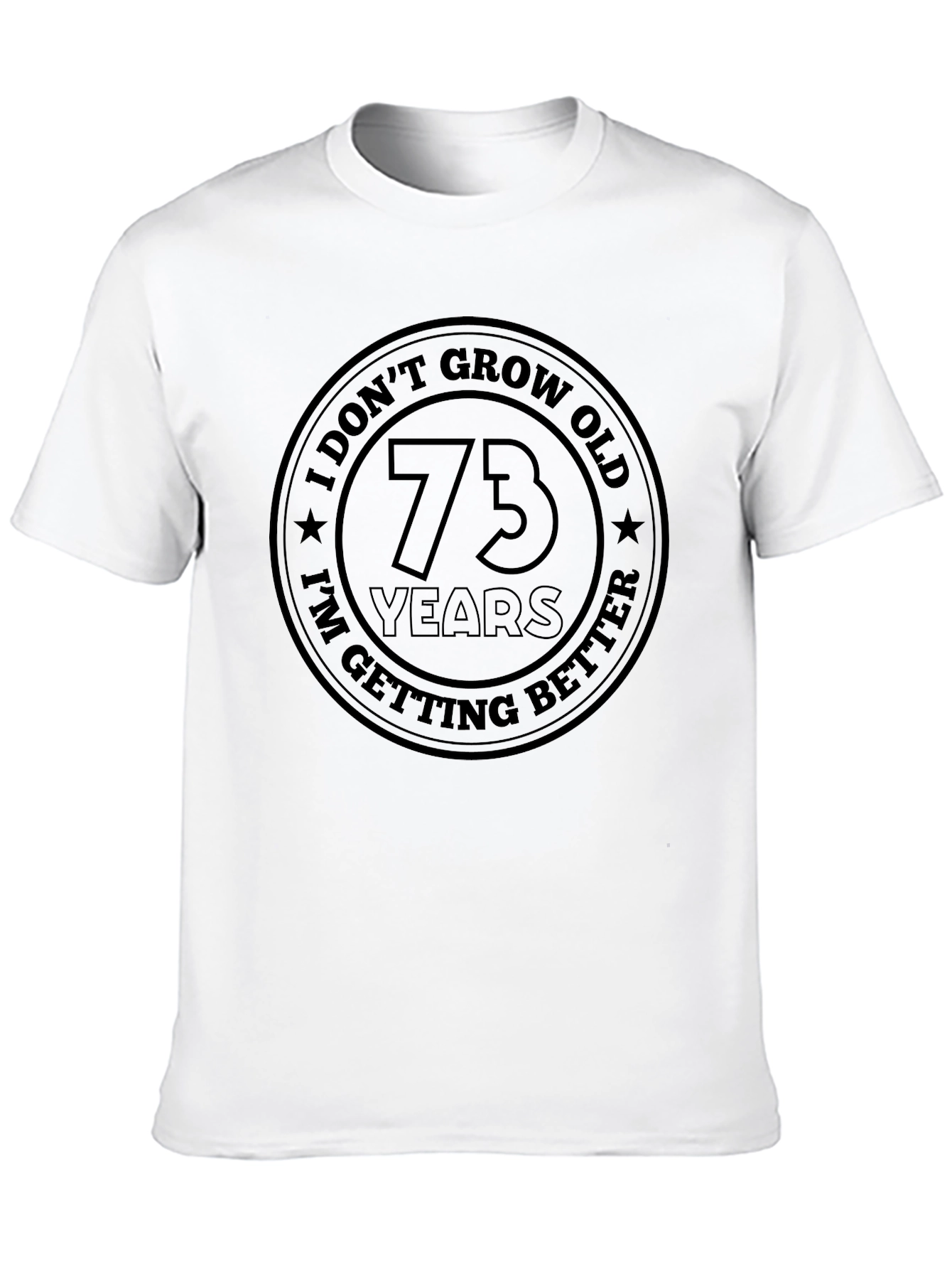 Black 73 Years I Don't Grow Old T-Shirt view 10