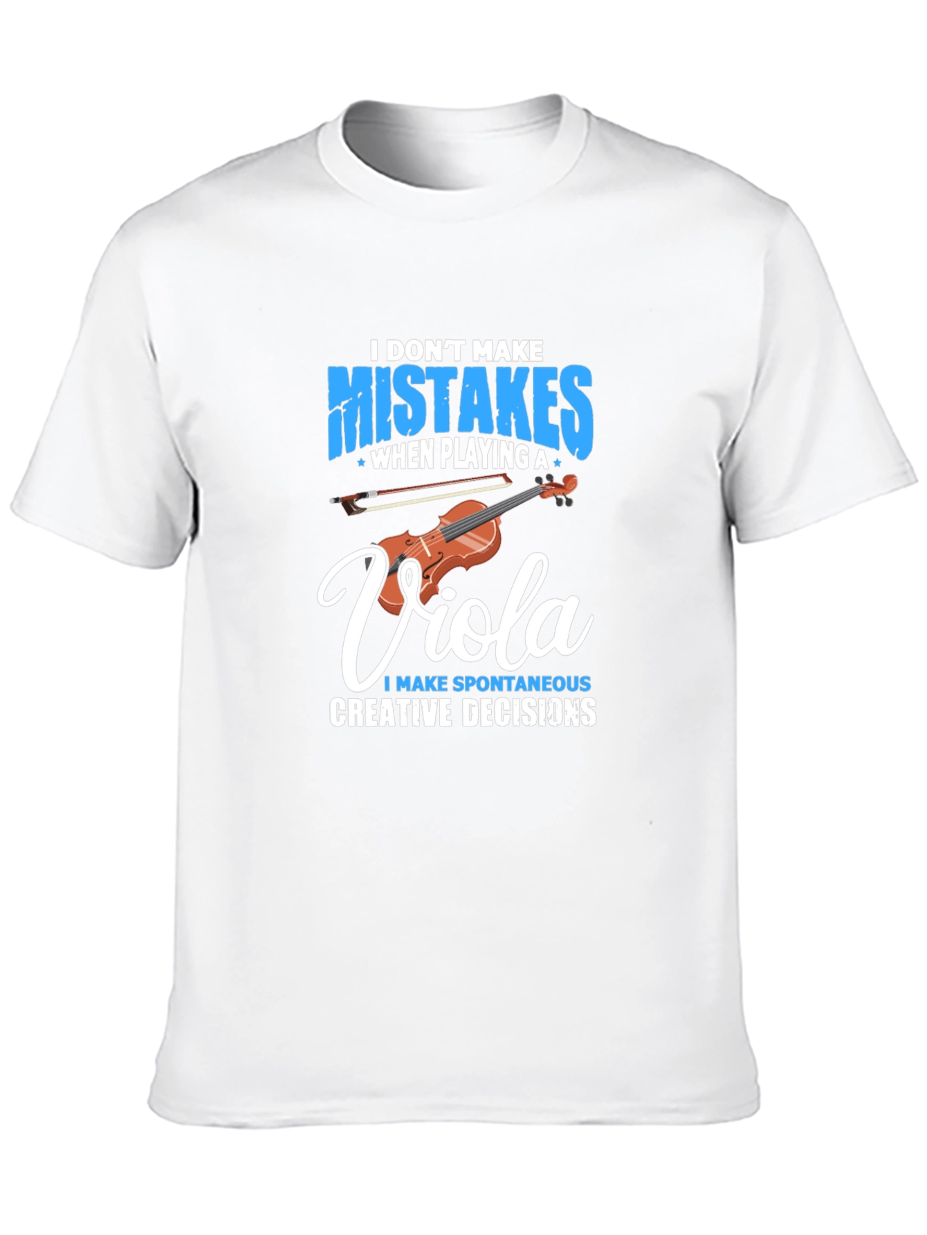Black Viola Player T-Shirt: I Don't Make Mistakes view 10