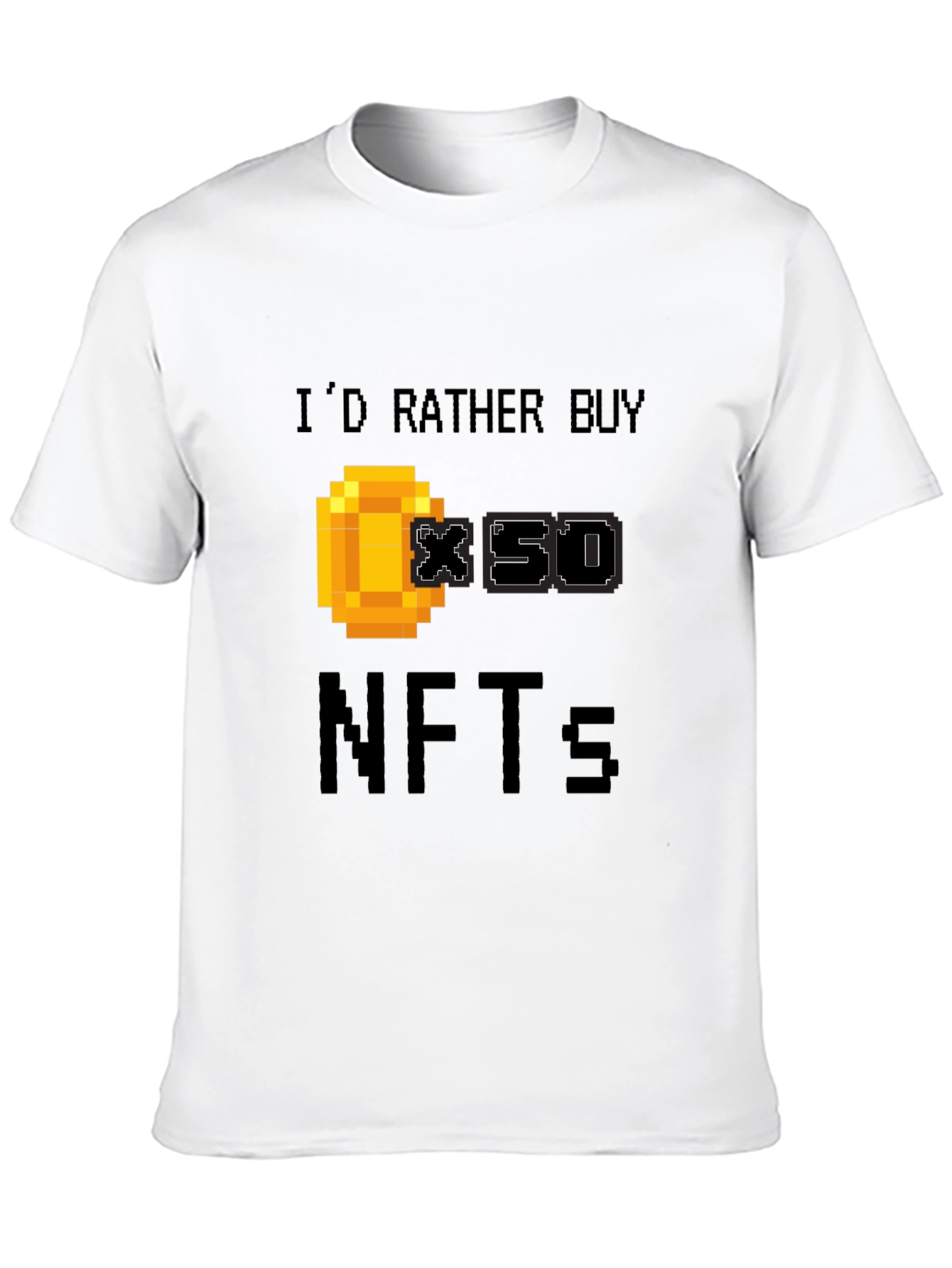 Black I'd Rather Buy x50 NFTs Funny Gamer T-Shirt view 10