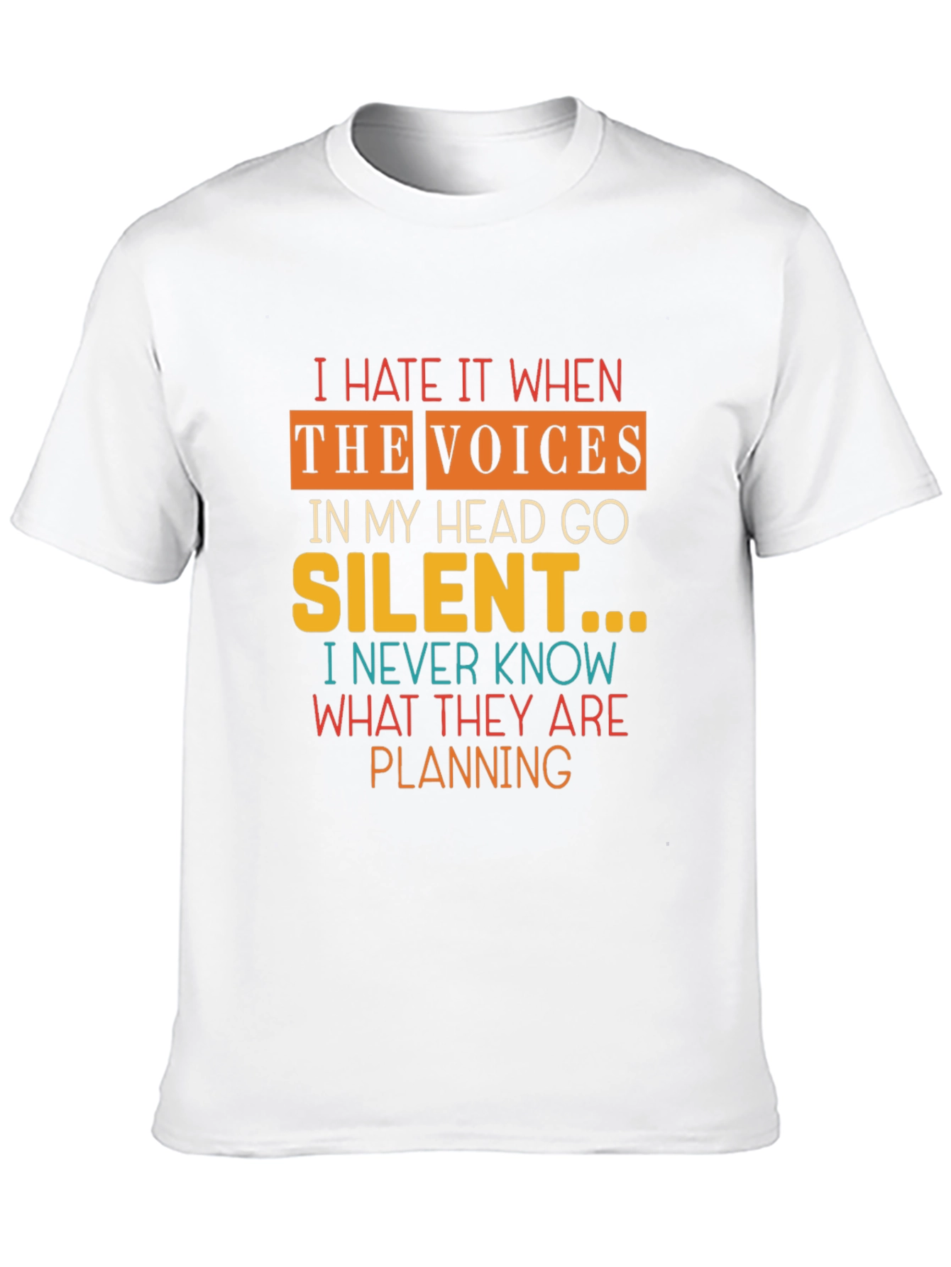 Black I Hate It When The Voices Go Silent T-Shirt view 10