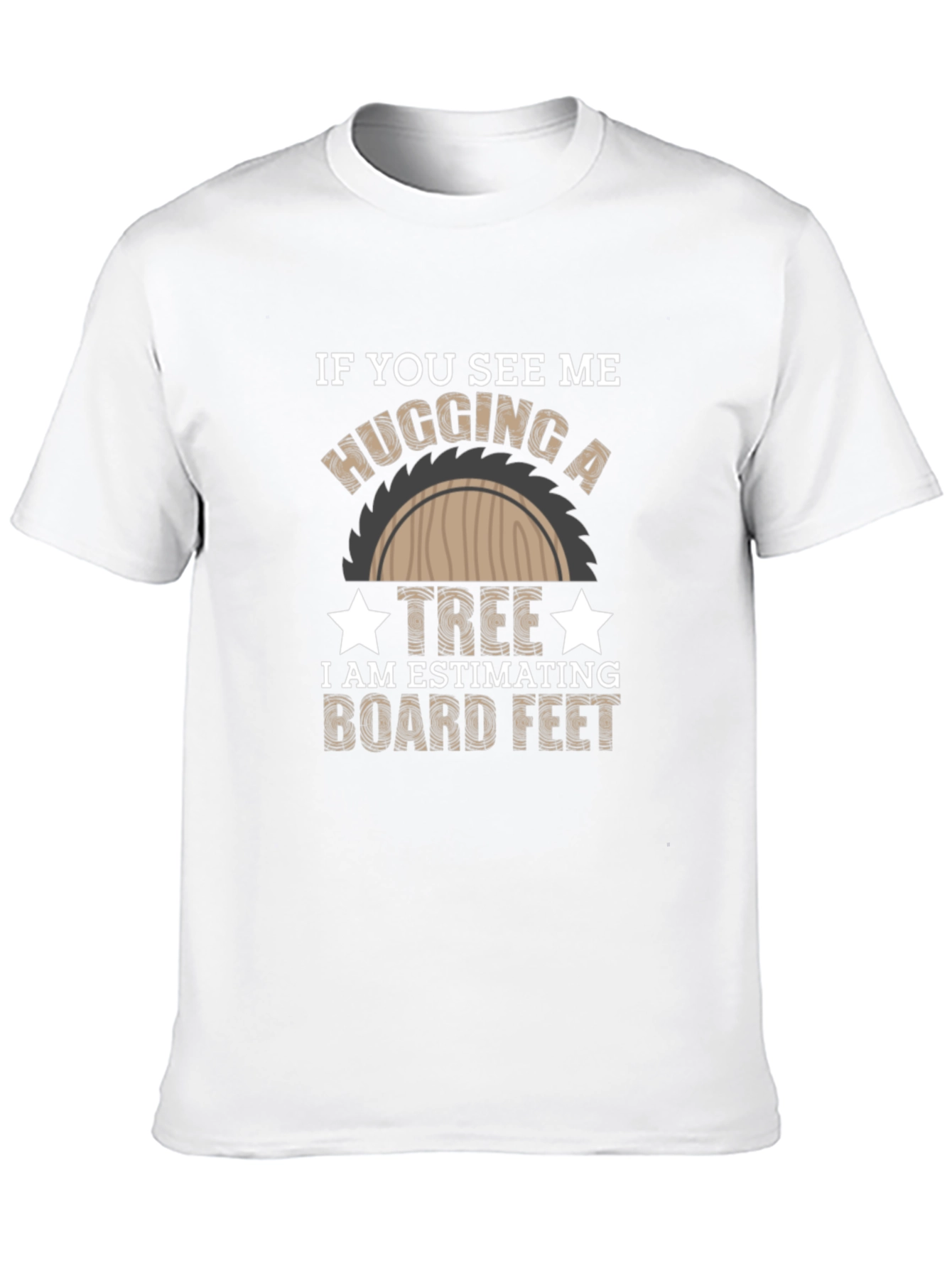 Black Hug a Tree Estimating Board Feet T-Shirt view 10