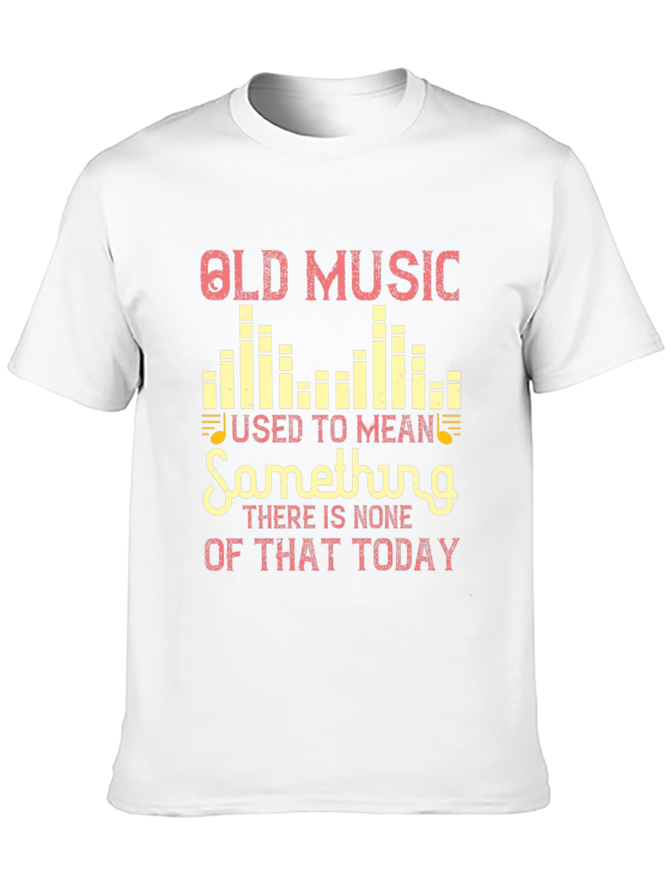 Black Old Music Meant Something Graphic T-Shirt view 10
