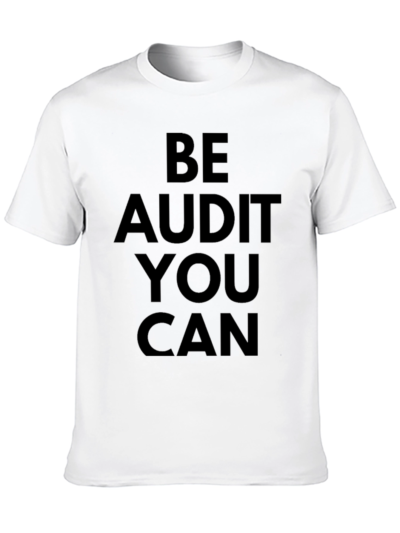Black Be Audit You Can Funny Black T-Shirt view 10