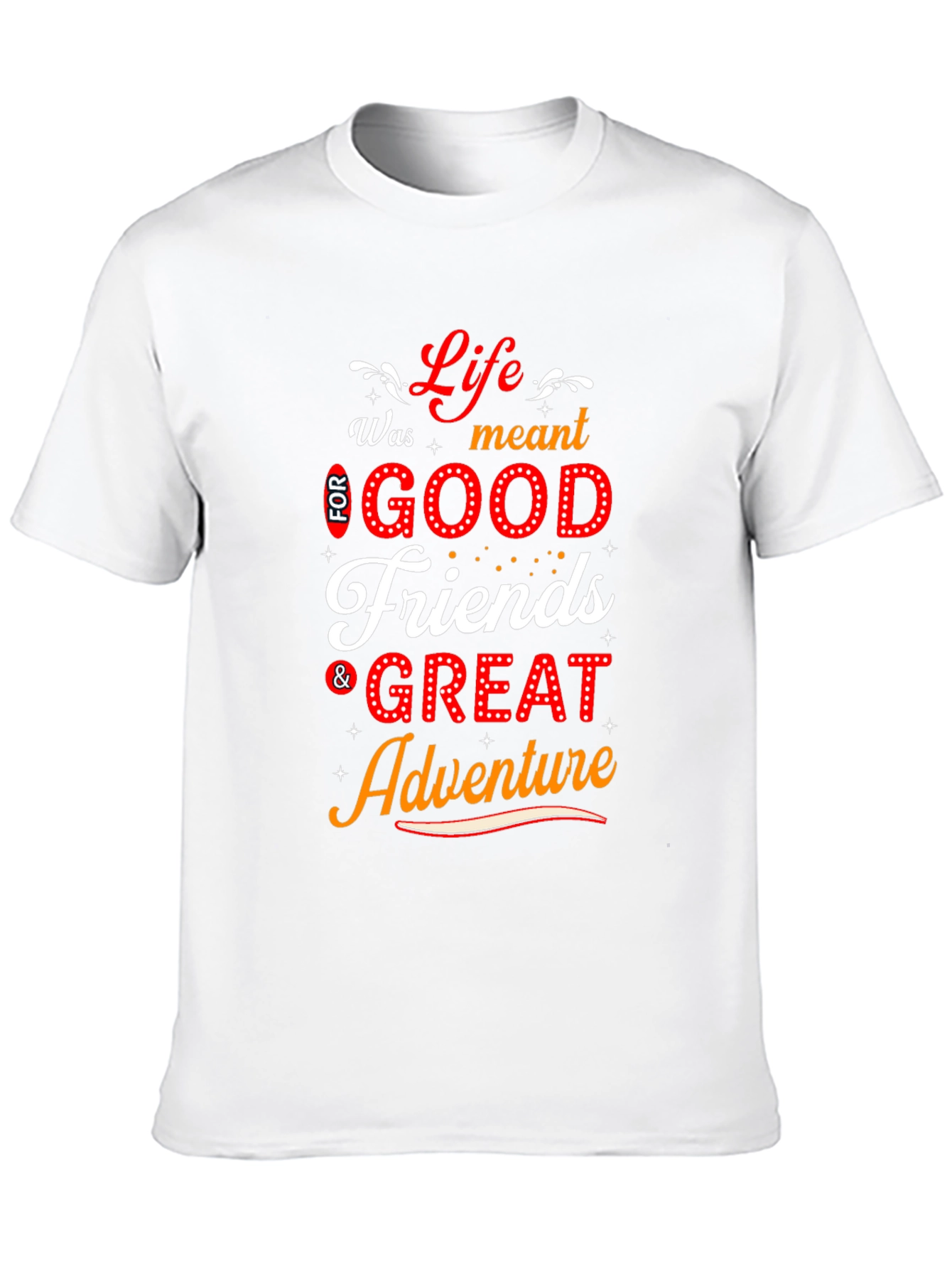 Black Life's Meant for Good Friends T-Shirt view 10