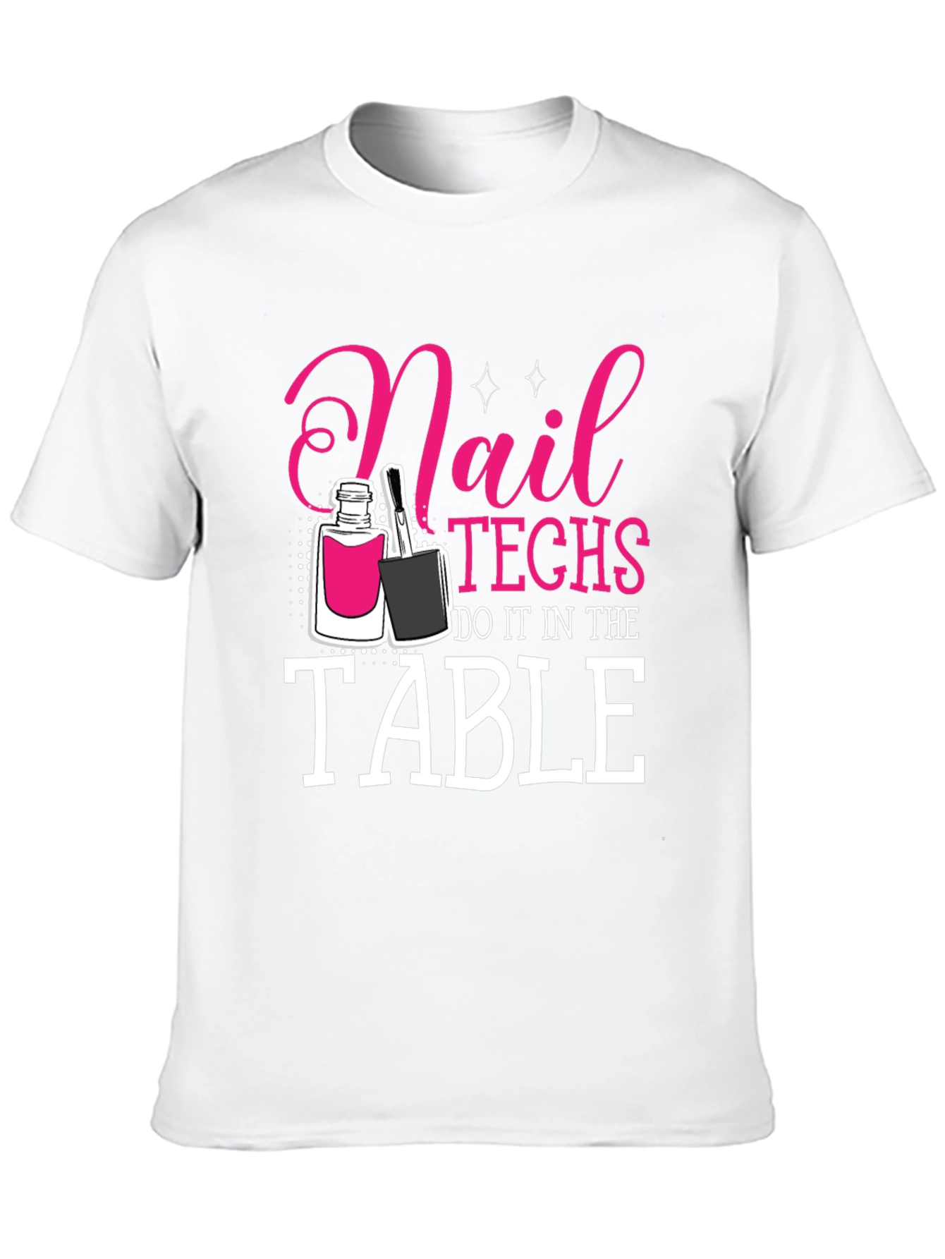 Black Nail Techs Do It in the Table T-Shirt view 10