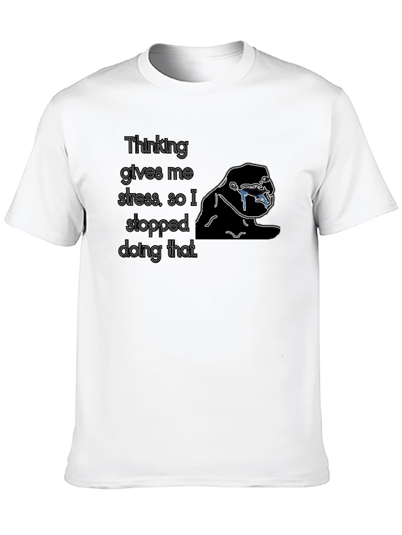 Black Thinking Stress T-Shirt - Funny Sarcastic Tee view 10