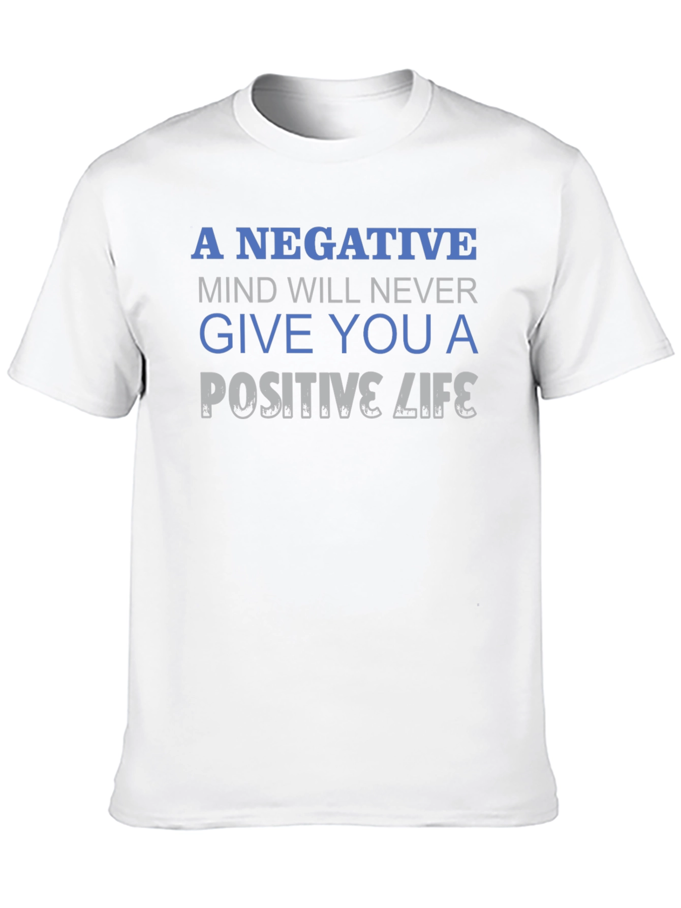 Black Motivational Quote T-Shirt - Negative Mind, Positive Life view 10