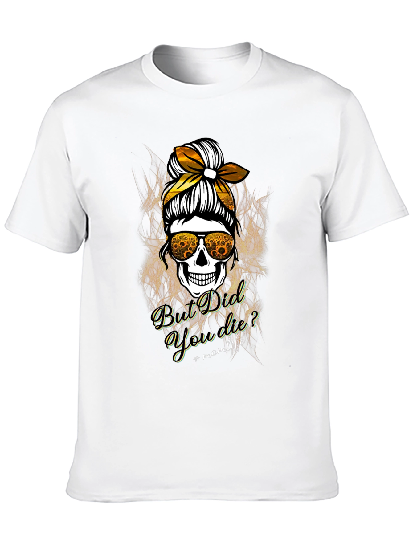 Black But Did You Die? Mom Life Skull T-Shirt view 10