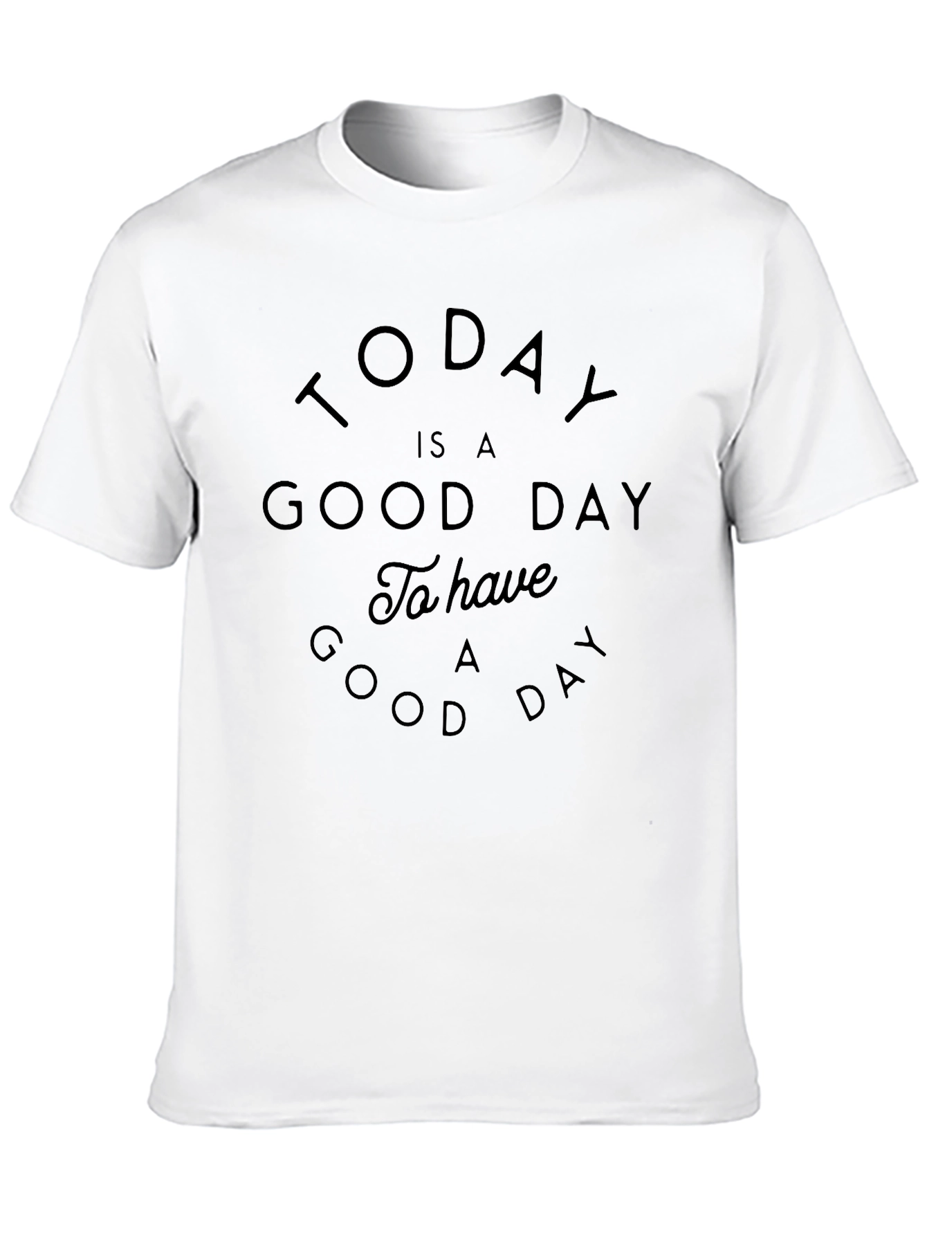Black Today is a Good Day Graphic Tee view 10