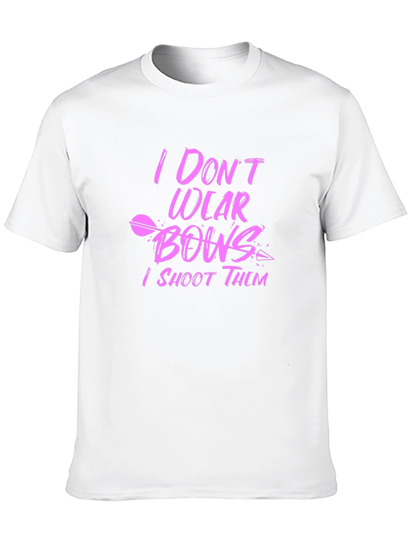 I Don't Wear Bows, I Shoot Them Black T-Shirt - 10