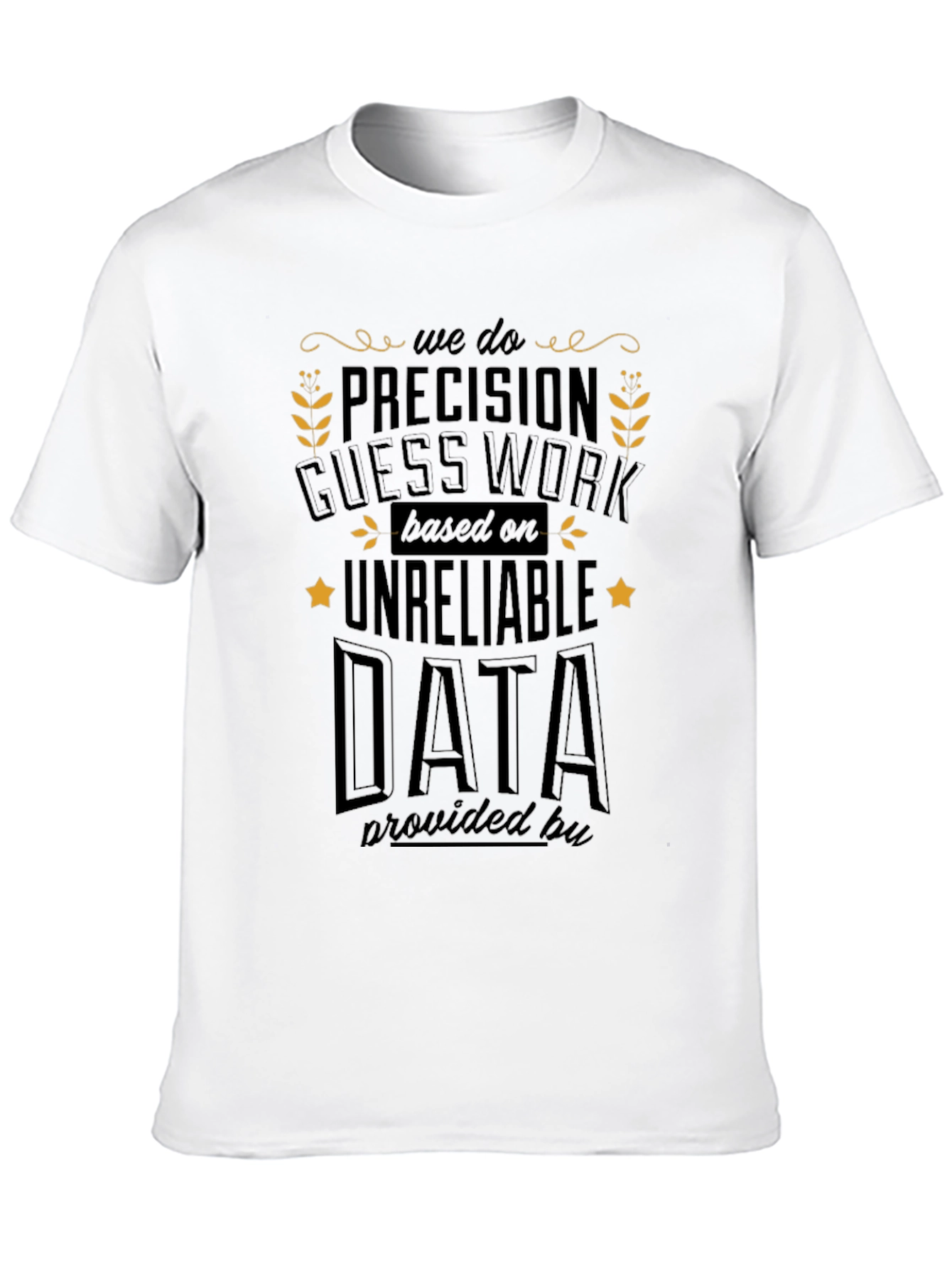 Black Precision Guesswork T-Shirt - Funny Data Science Tee view 10