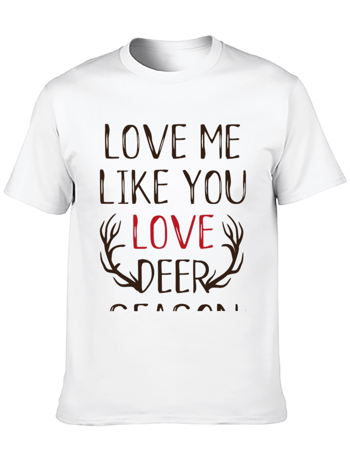 Black Love Me Like You Love Deer Season T-Shirt view 10