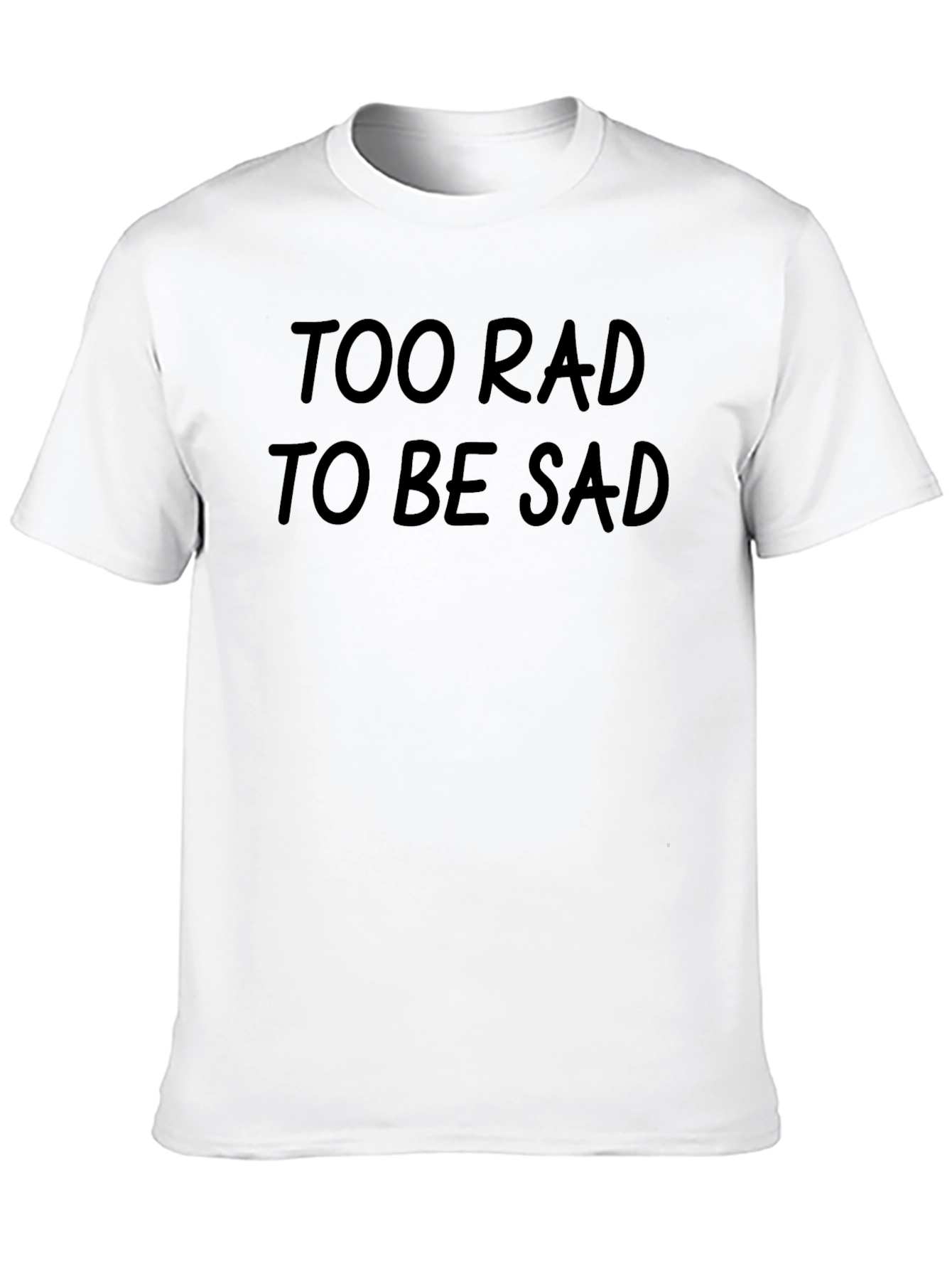 Black Too Rad to Be Sad Black T-Shirt view 10