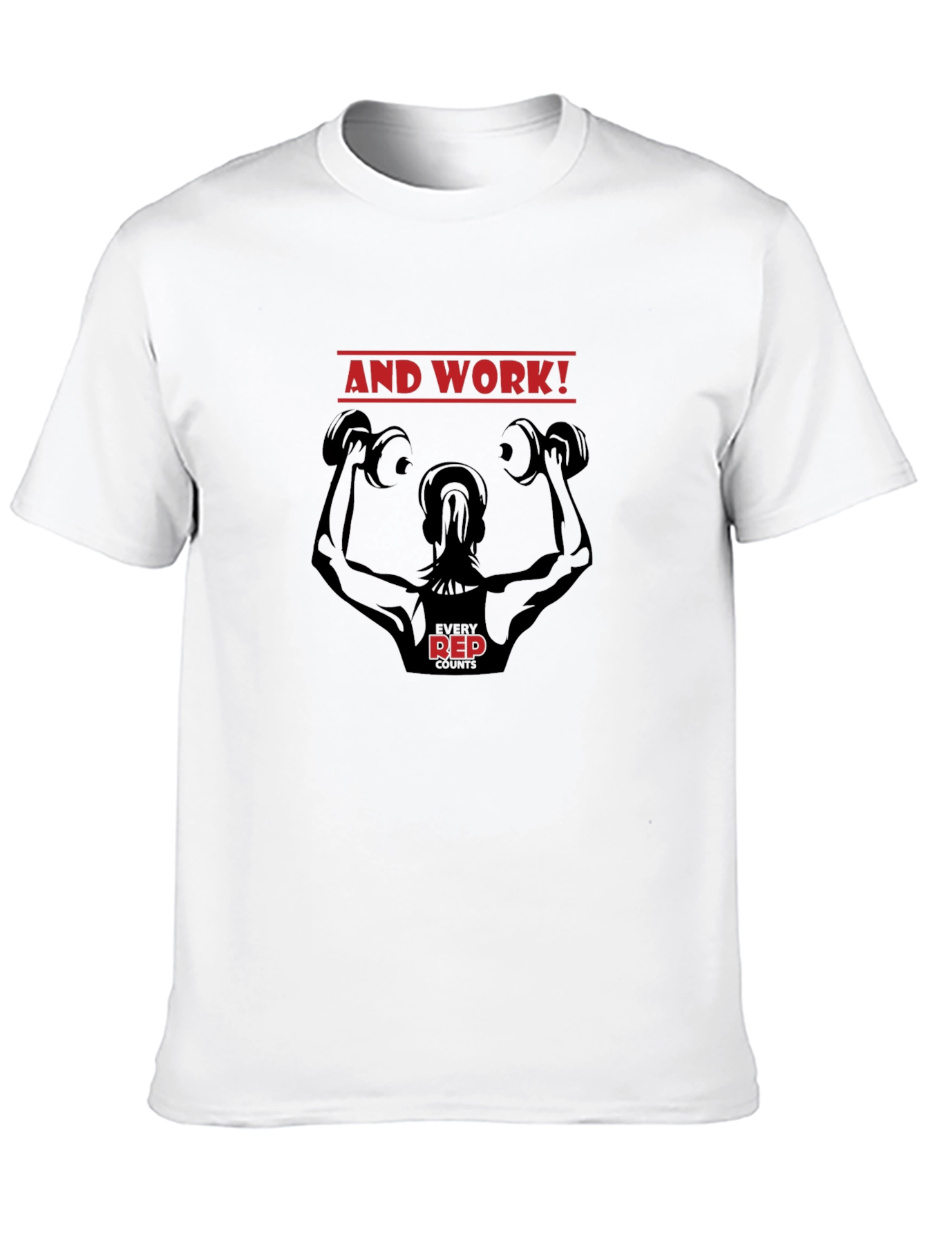 Black And Work! Fitness T-Shirt - Every Rep Counts view 10