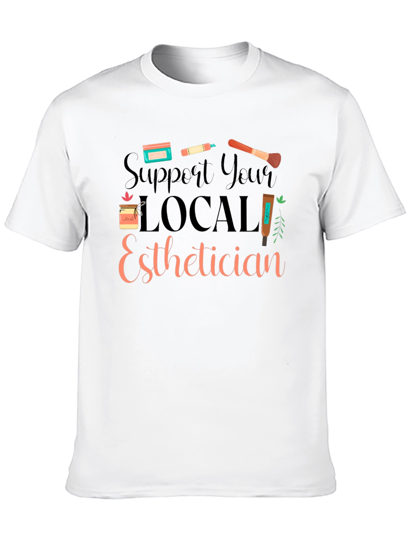Black Support Local Esthetician Black T-Shirt view 10