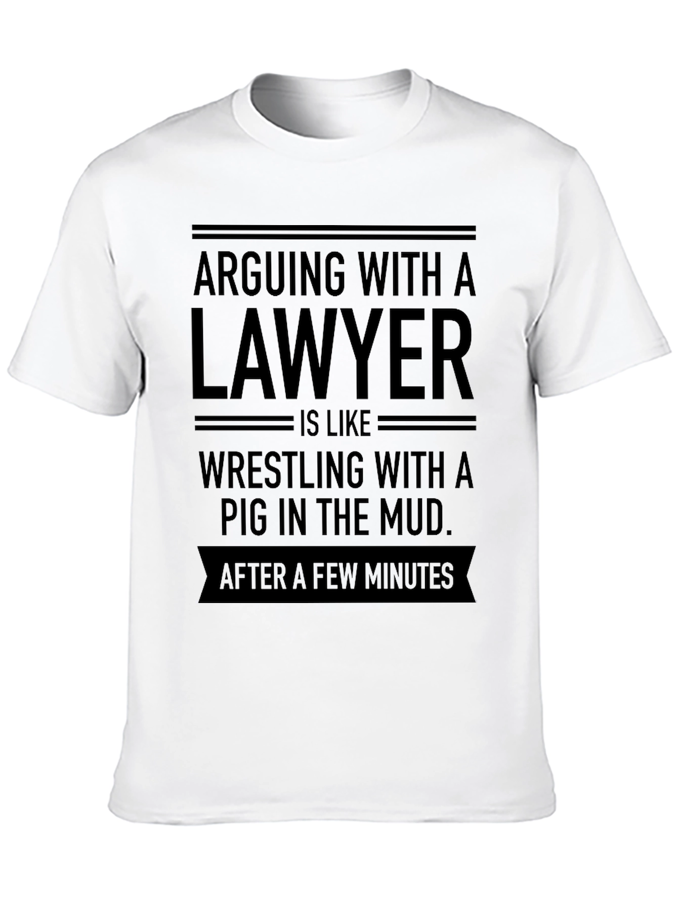 Arguing with a Lawyer T-Shirt - Funny Novelty Tee - 10