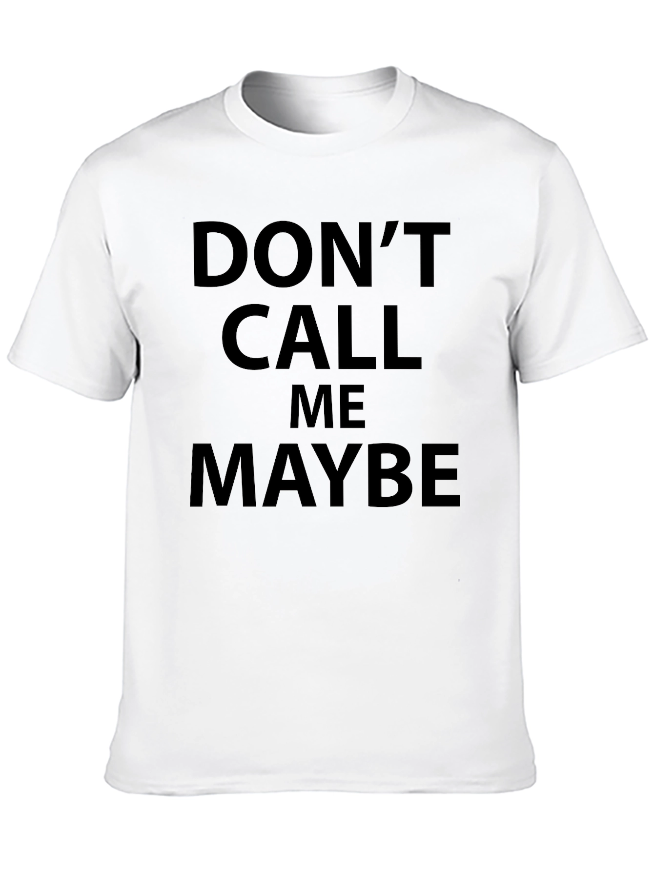 Black Don't Call Me Maybe Funny Novelty T-Shirt view 10