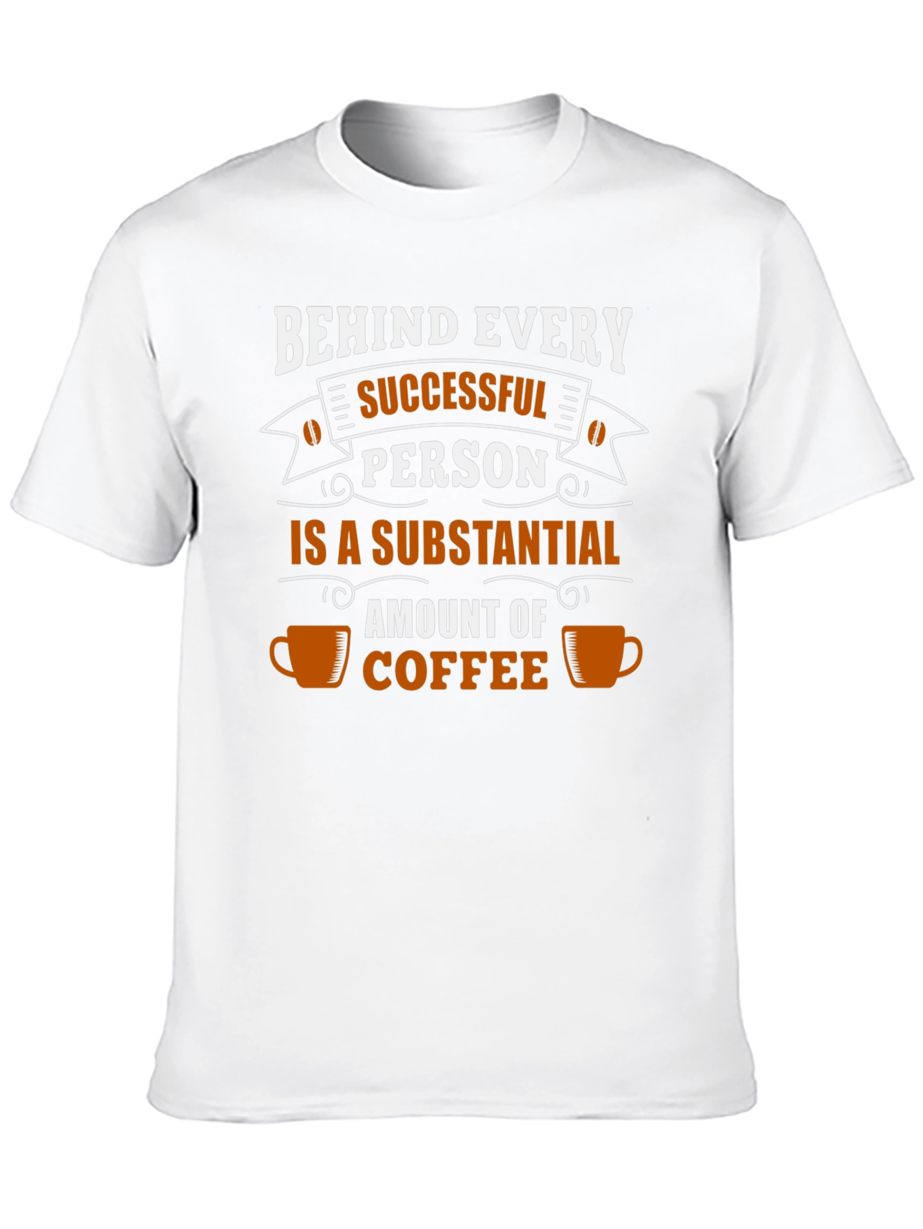 Black Coffee Lover T-Shirt: Behind Every Successful Person view 10