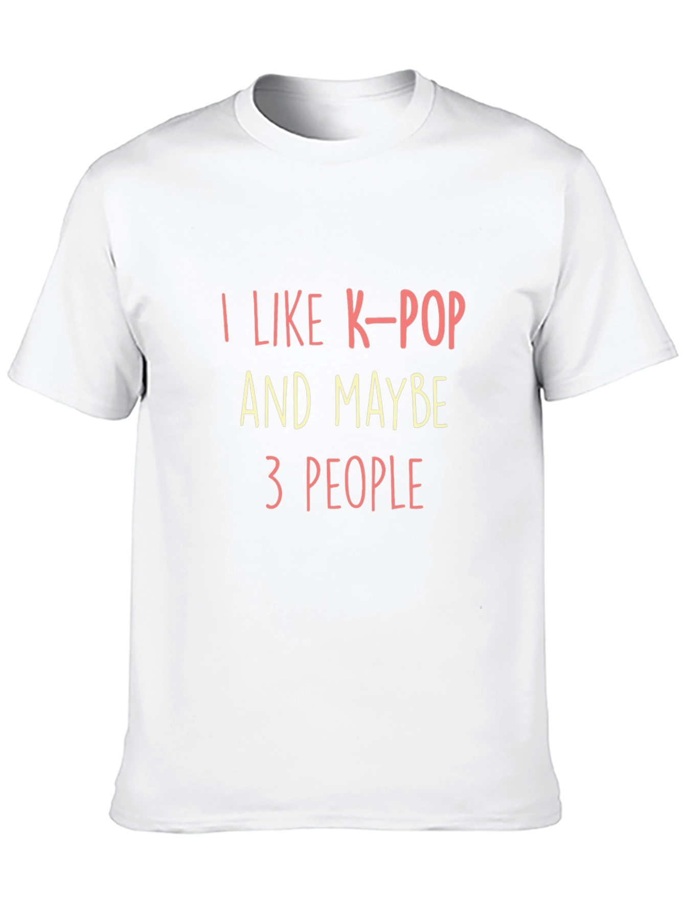 Black I Like K-Pop & Maybe 3 People T-Shirt view 10