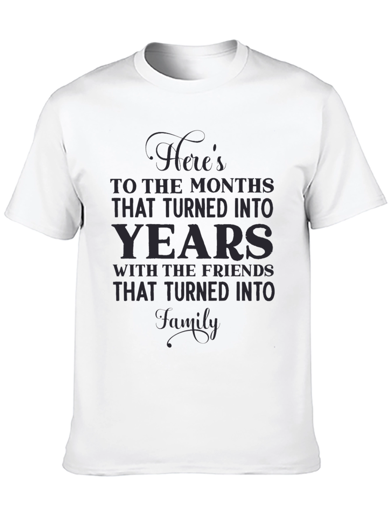 Black Here's to Years Friendship Black Graphic Tee view 10