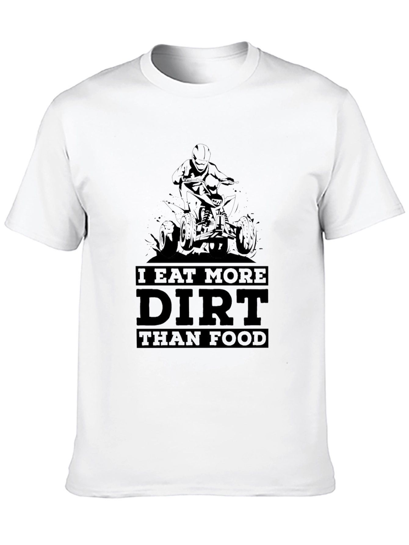 Dirt Bike Rider T-Shirt - I Eat More Dirt Than Food - 10