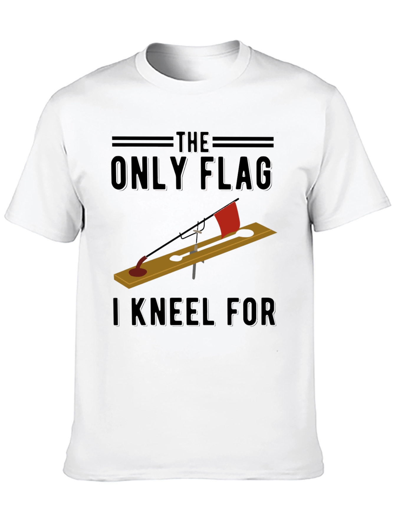 Black The Only Flag I Kneel For T-Shirt - Ice Fishing view 10