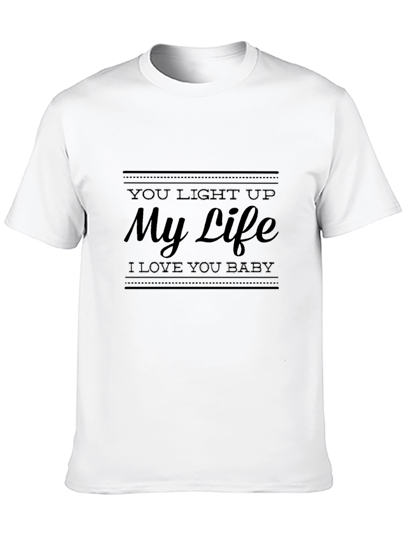 Black You Light Up My Life T-Shirt - Romantic Love Tee view 10