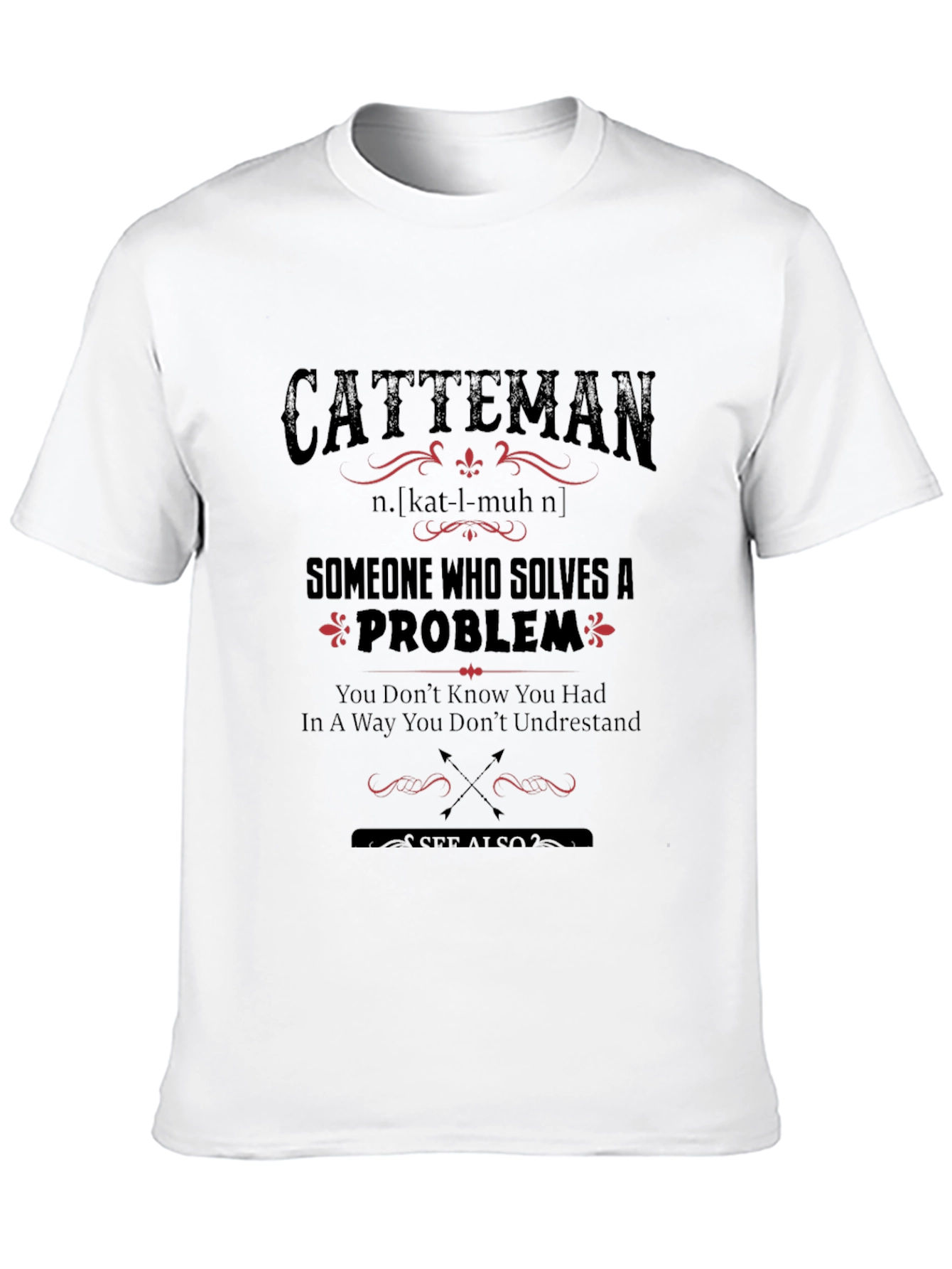 Black Catteman Definition T-Shirt: Problem Solver Tee view 10