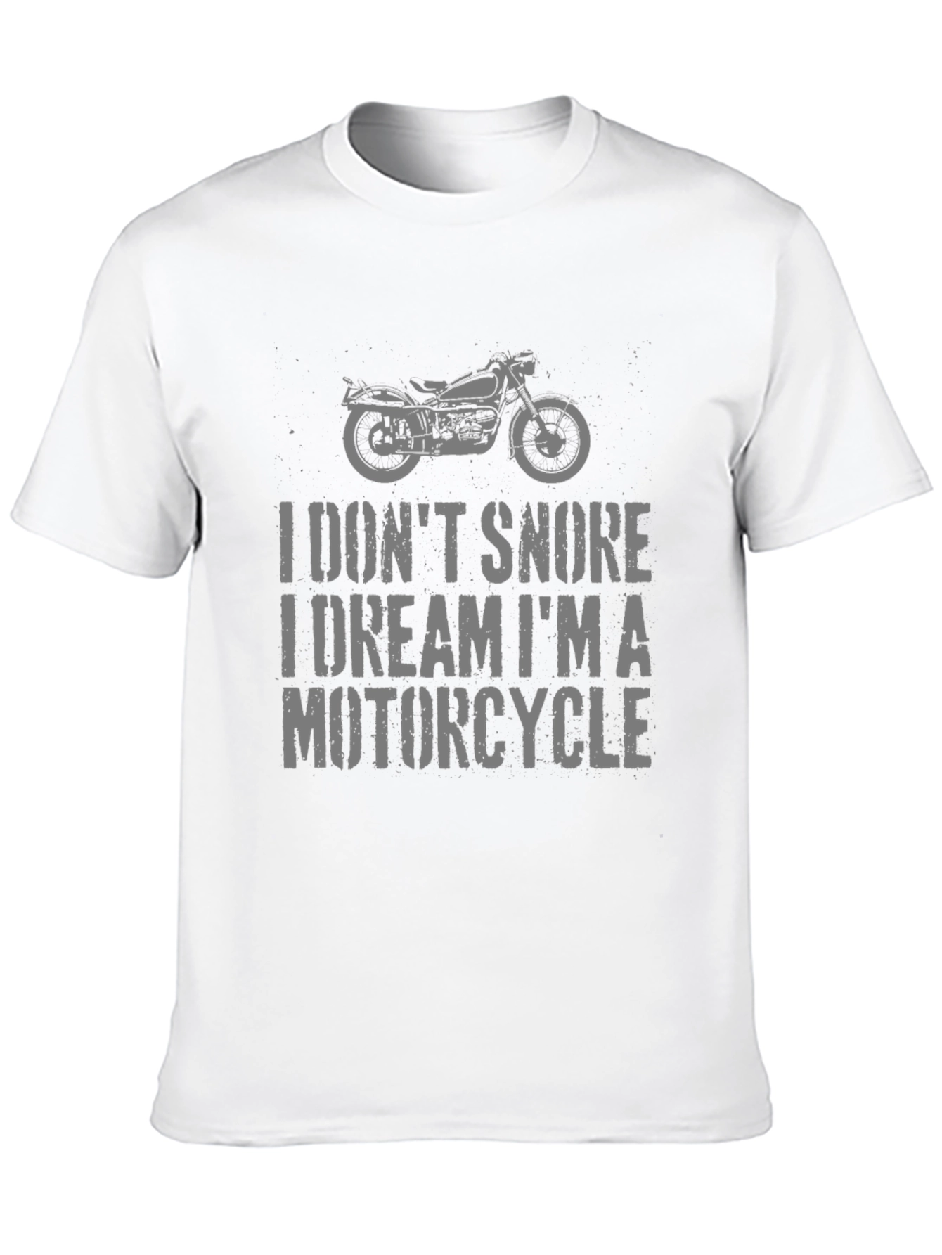 Black Motorcycle Dream T-Shirt -  I Don't Snore Tee view 10