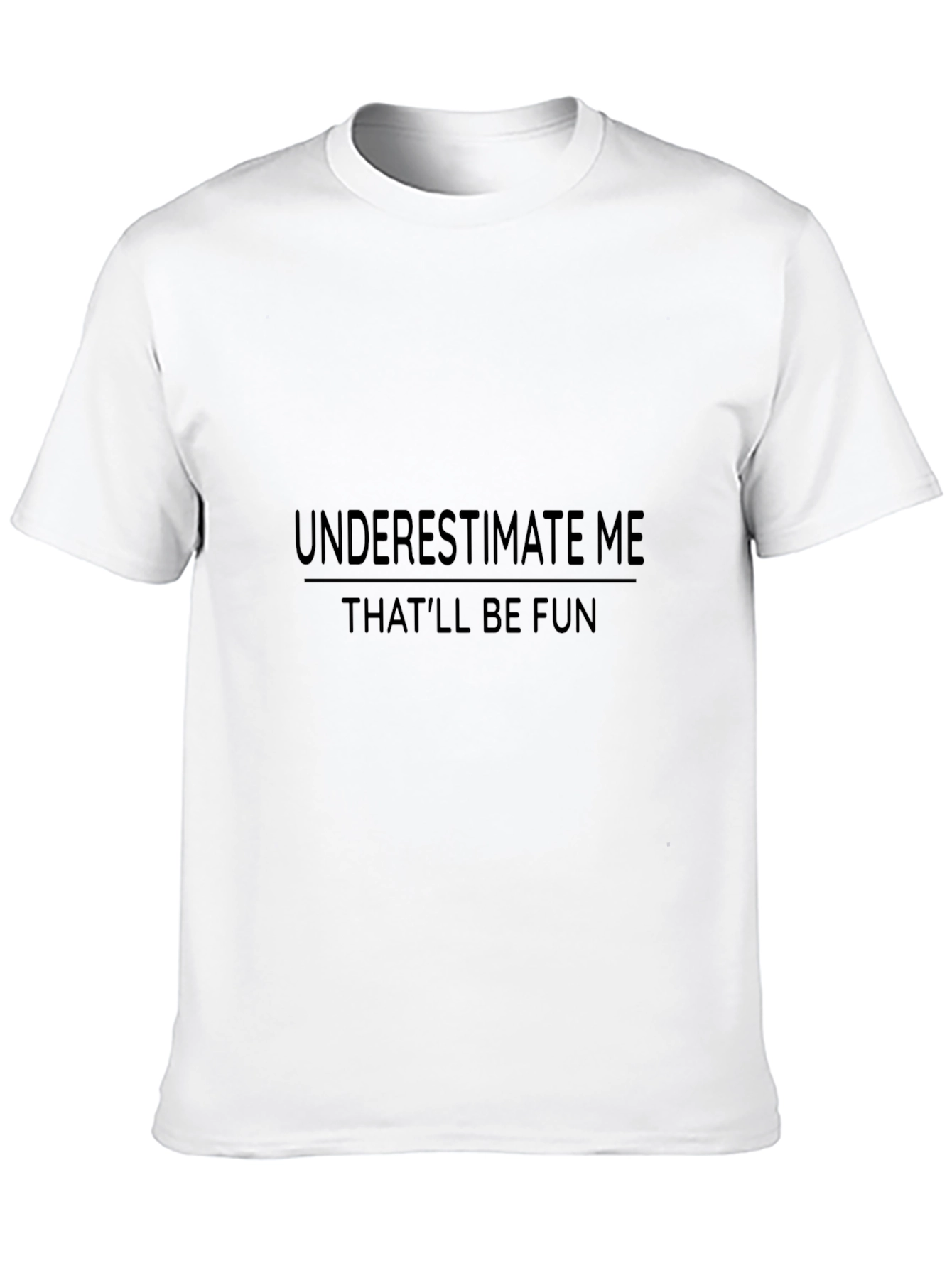 Black Underestimate Me Fun T-Shirt view 10