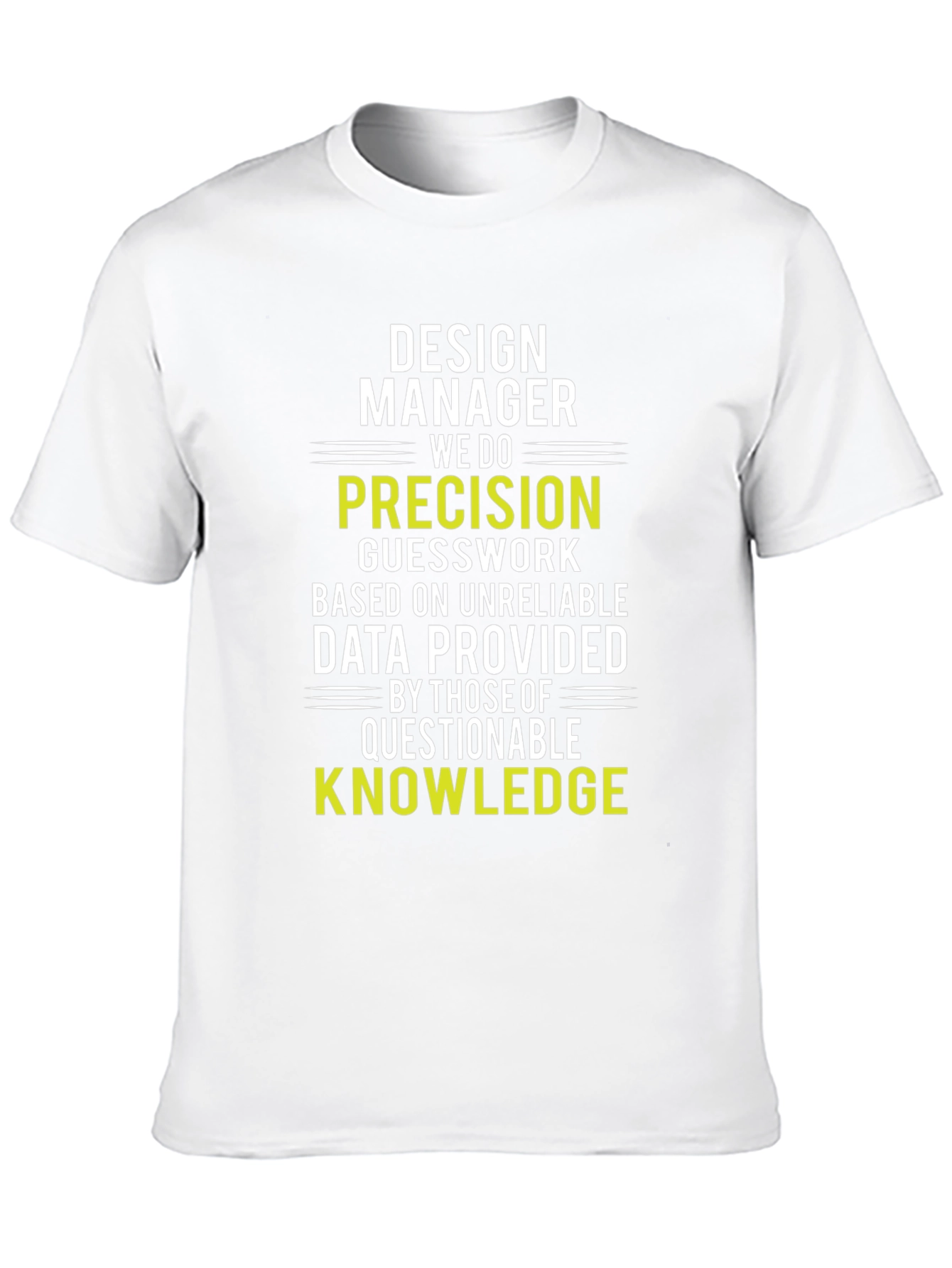 Black Design Manager Precision Knowledge T-Shirt view 10
