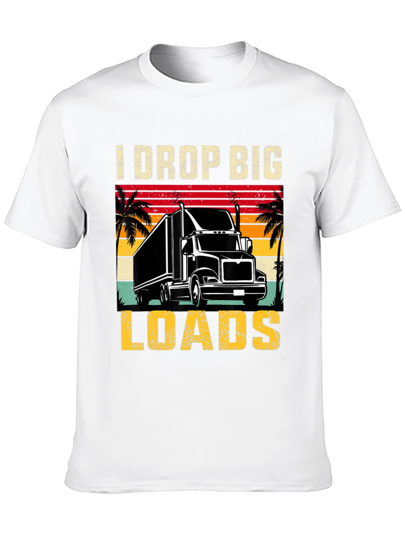 Black I Drop Big Loads Trucker T-Shirt view 10