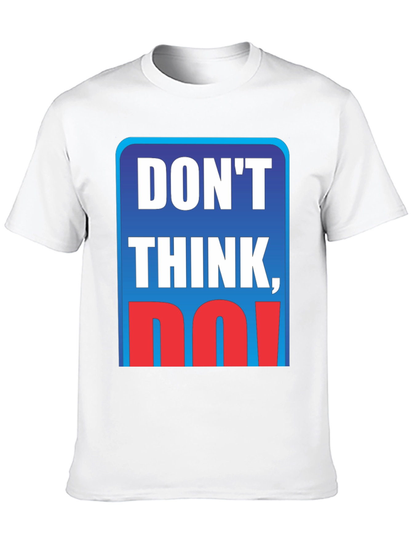Black Don't Think, Do! Graphic T-Shirt view 10