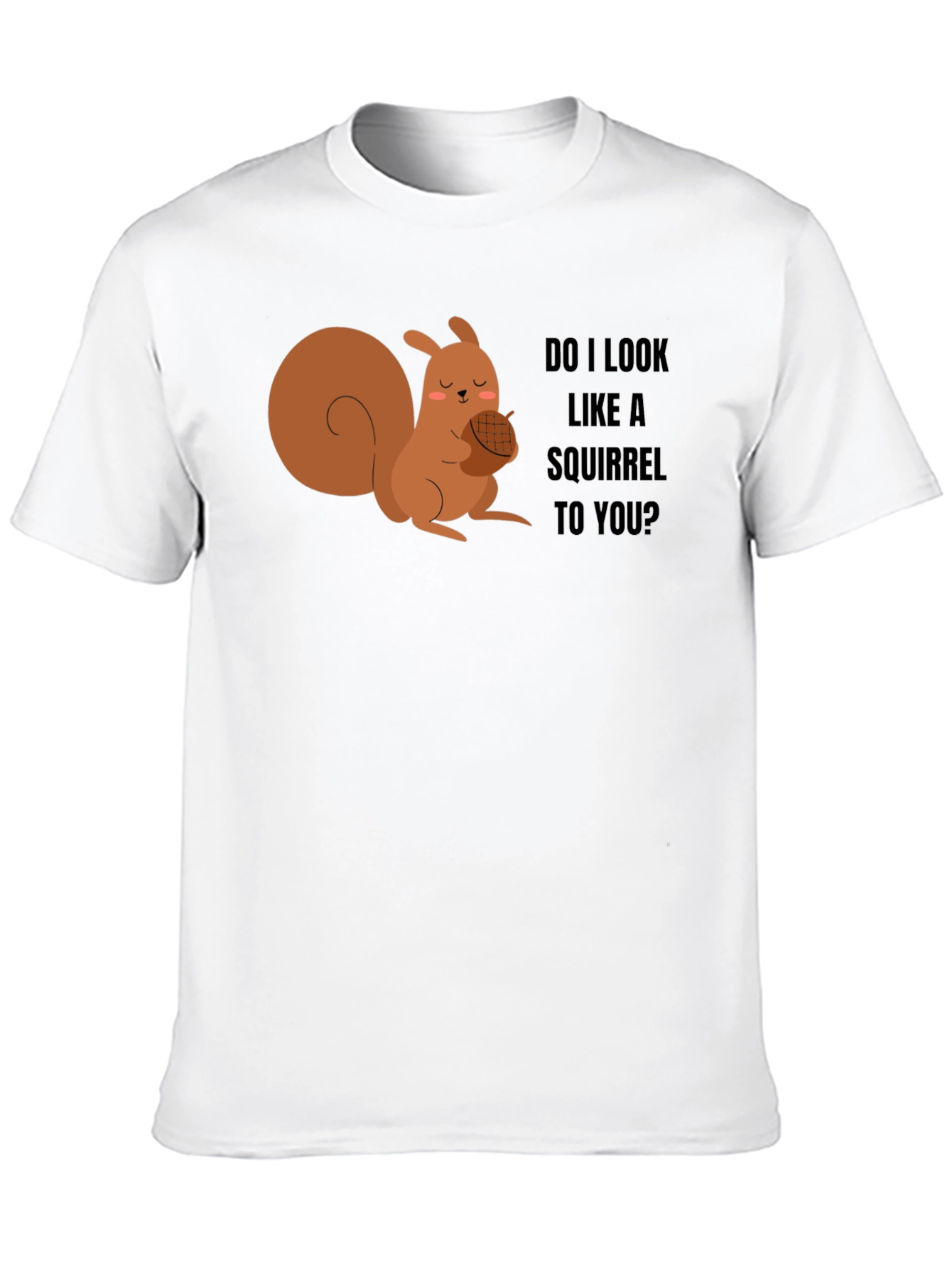 Black Funny Squirrel Graphic Tee - Do I Look Like a Squirrel to You? view 10