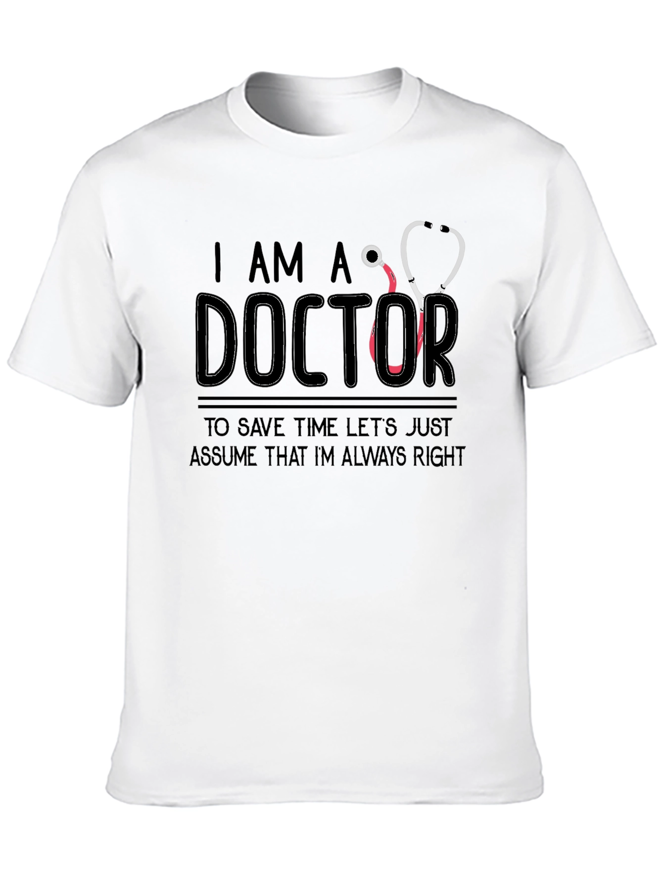 Black I am a Doctor T-Shirt Funny Medical Gift view 10