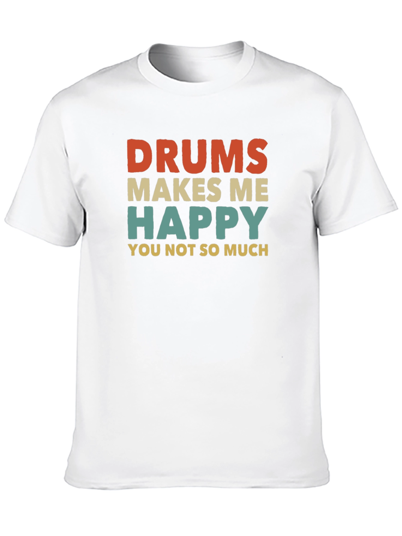 Black Drums Make Me Happy T-Shirt - Funny Musician Tee view 10
