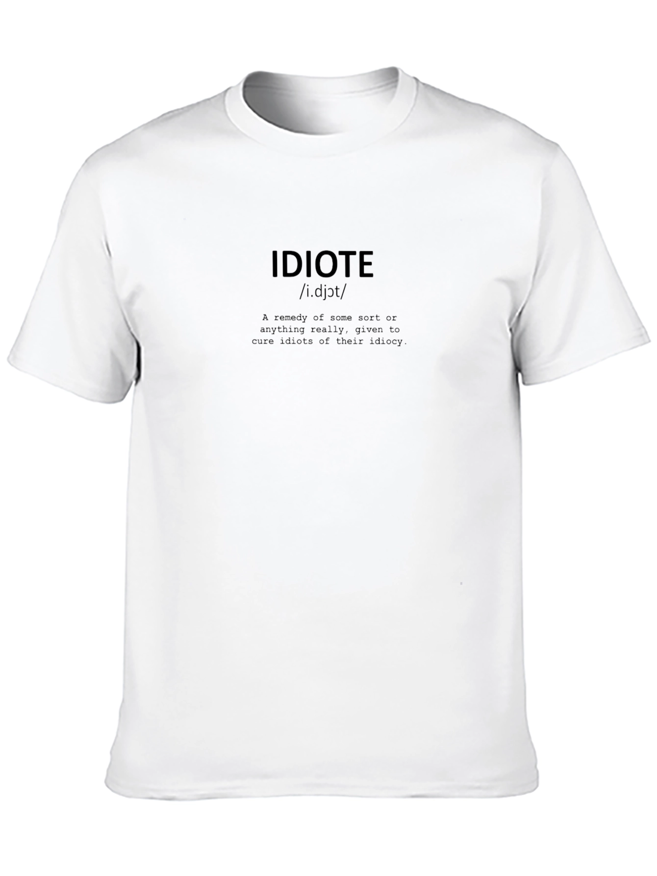 Black Idiot Remedy Black Tee - Cure Idiocy with Humor view 10