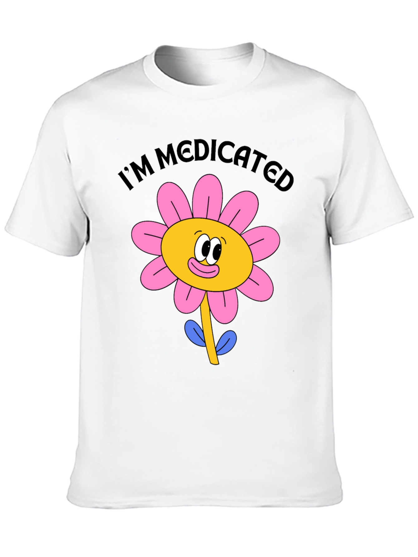 I'm Medicated Flower Graphic Black T-Shirt - 10