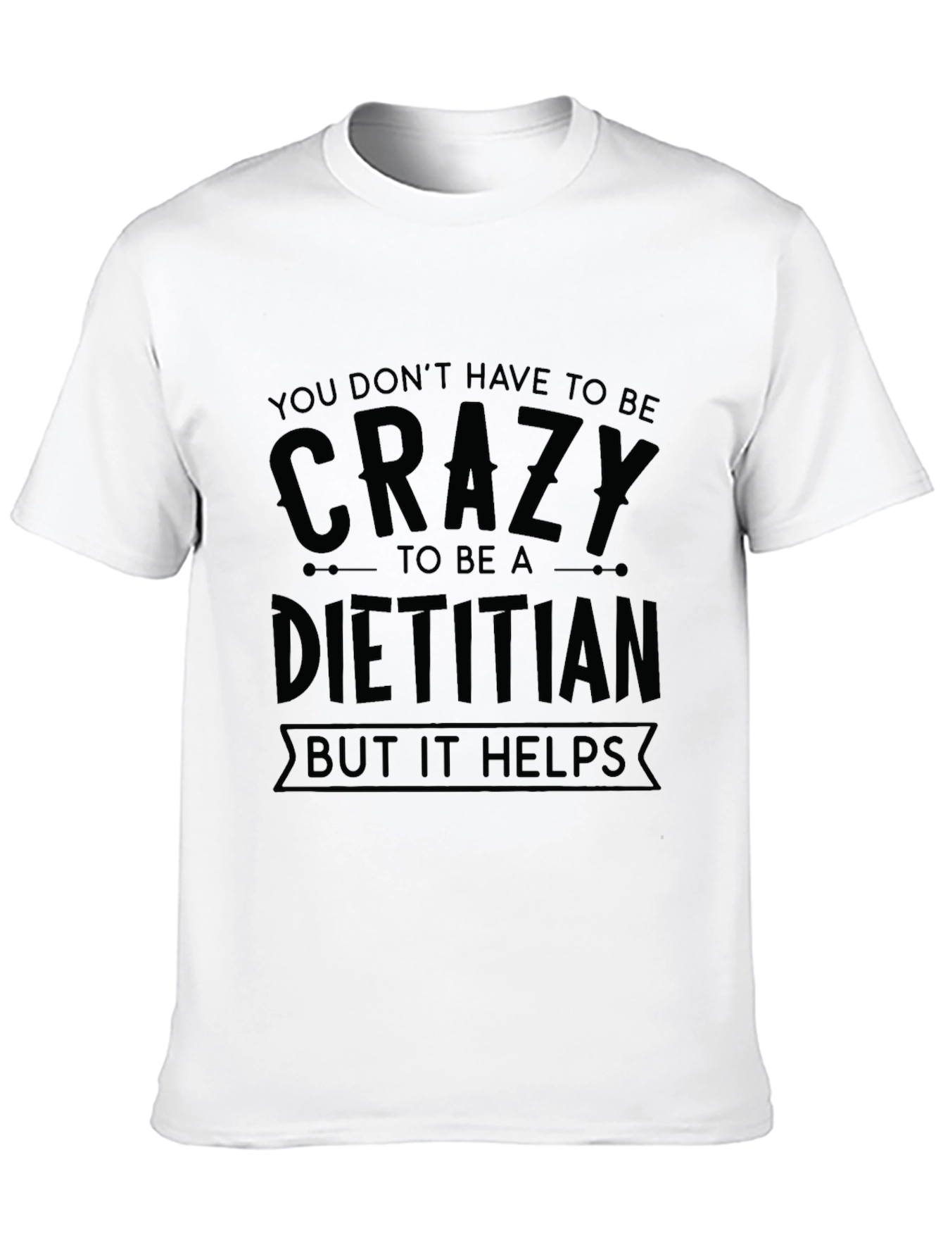 Black Crazy Dietitian T-Shirt - Black Novelty Tee view 10