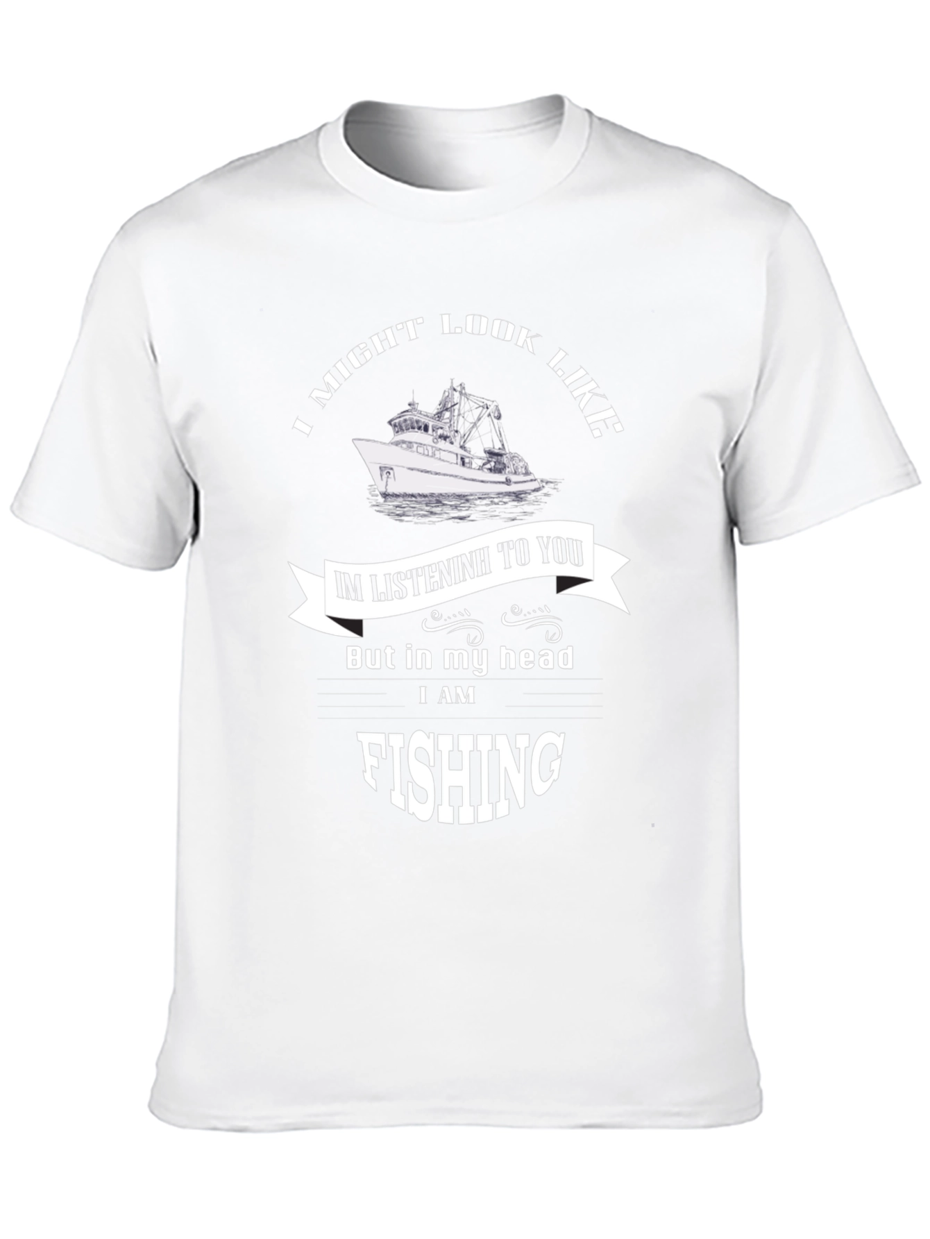 Fishing Mind T-Shirt: I Might Look Like I'm Listeninh, But... - 10