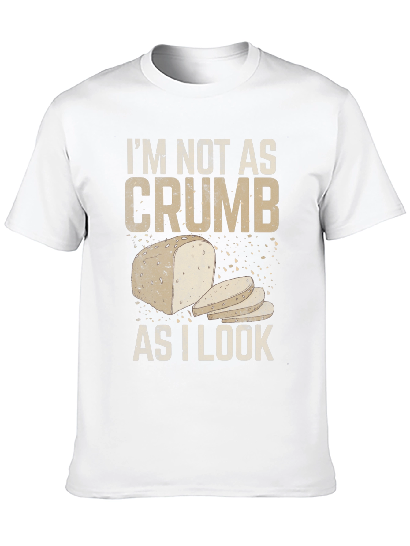 Black I'm Not As Crumb As I Look Funny Bread Graphic Tee view 10