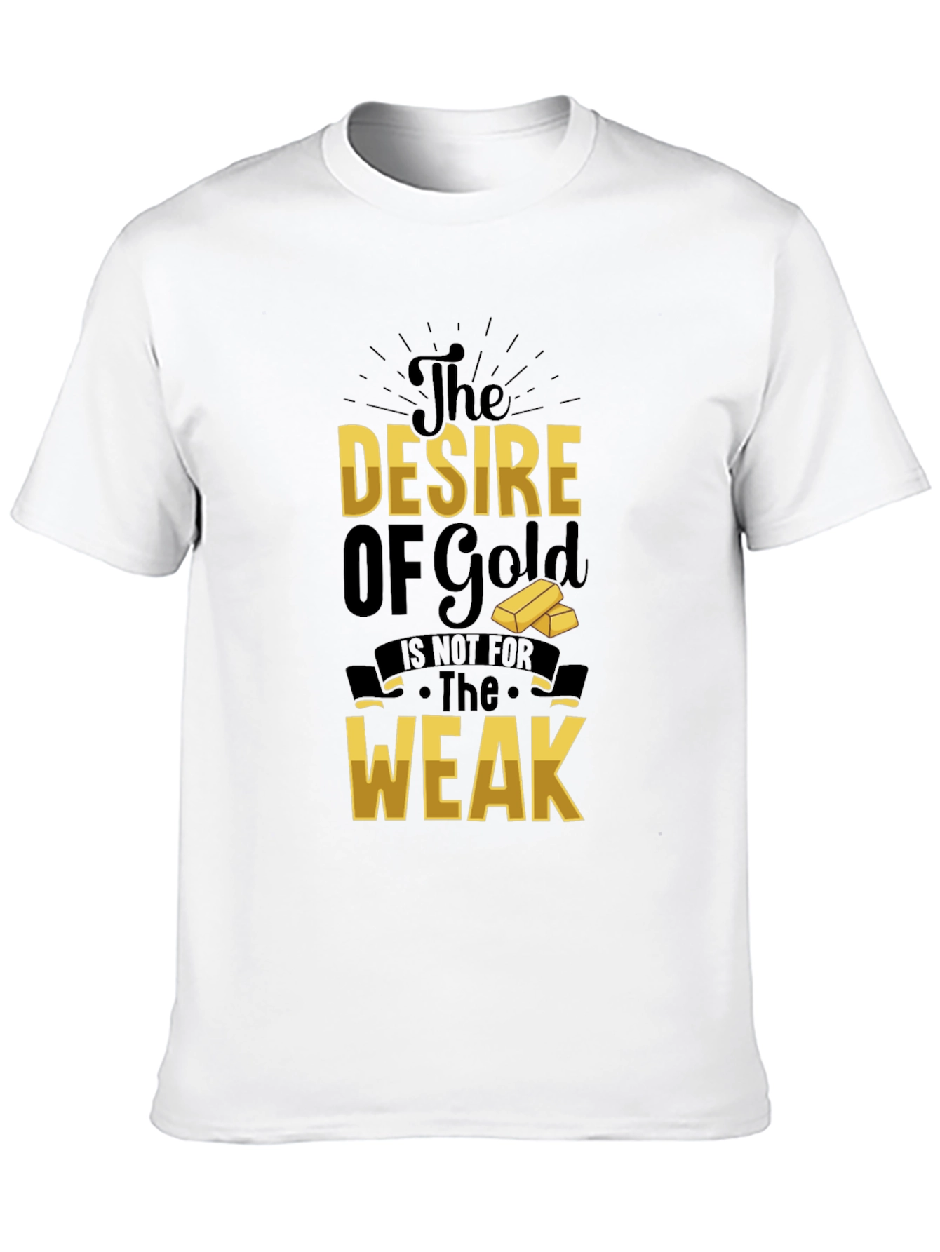 Black The Desire of Gold T-Shirt - Motivational Graphic Tee view 10