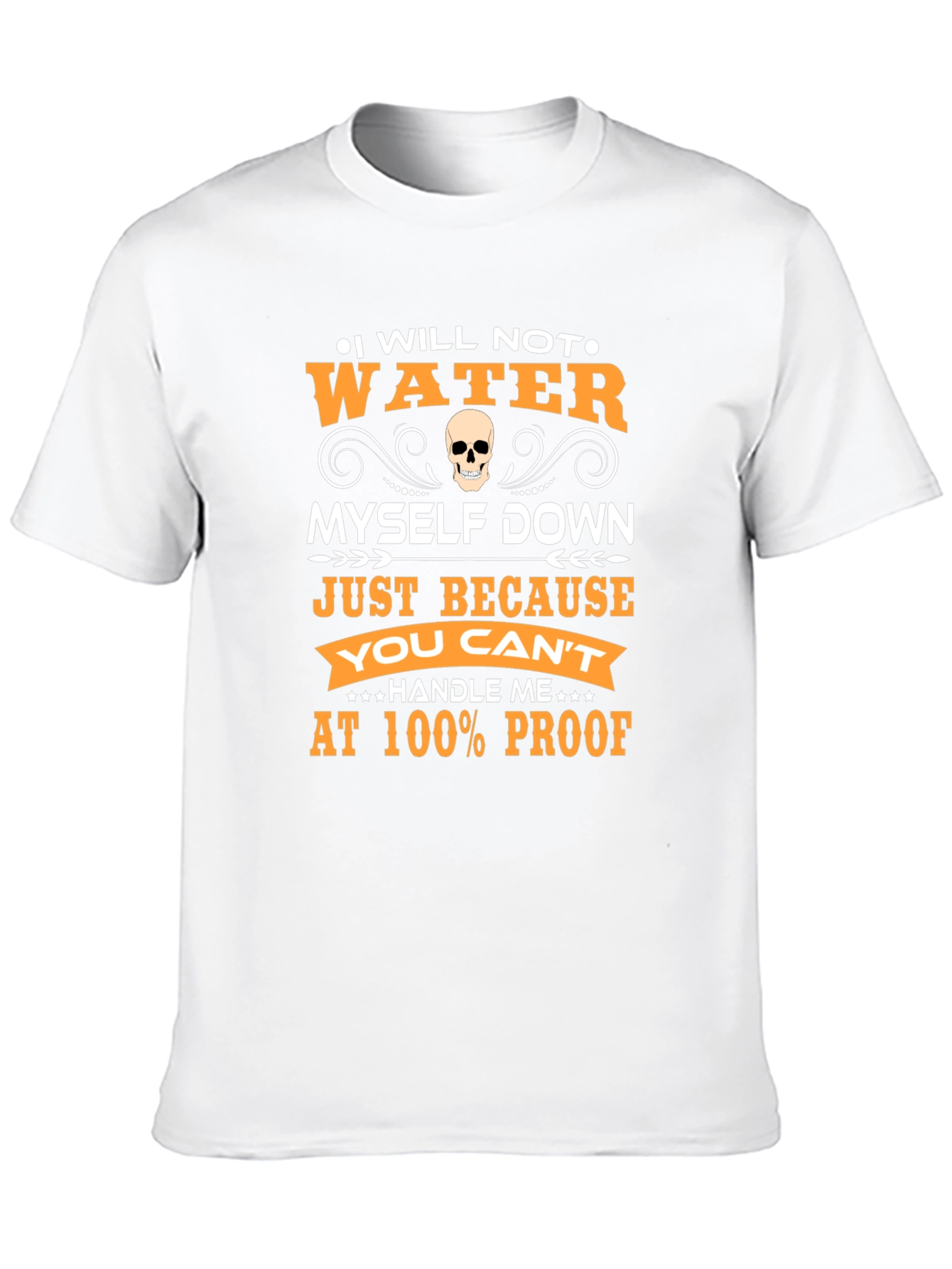 Black I Will Not Water Myself Down Funny T-Shirt view 10
