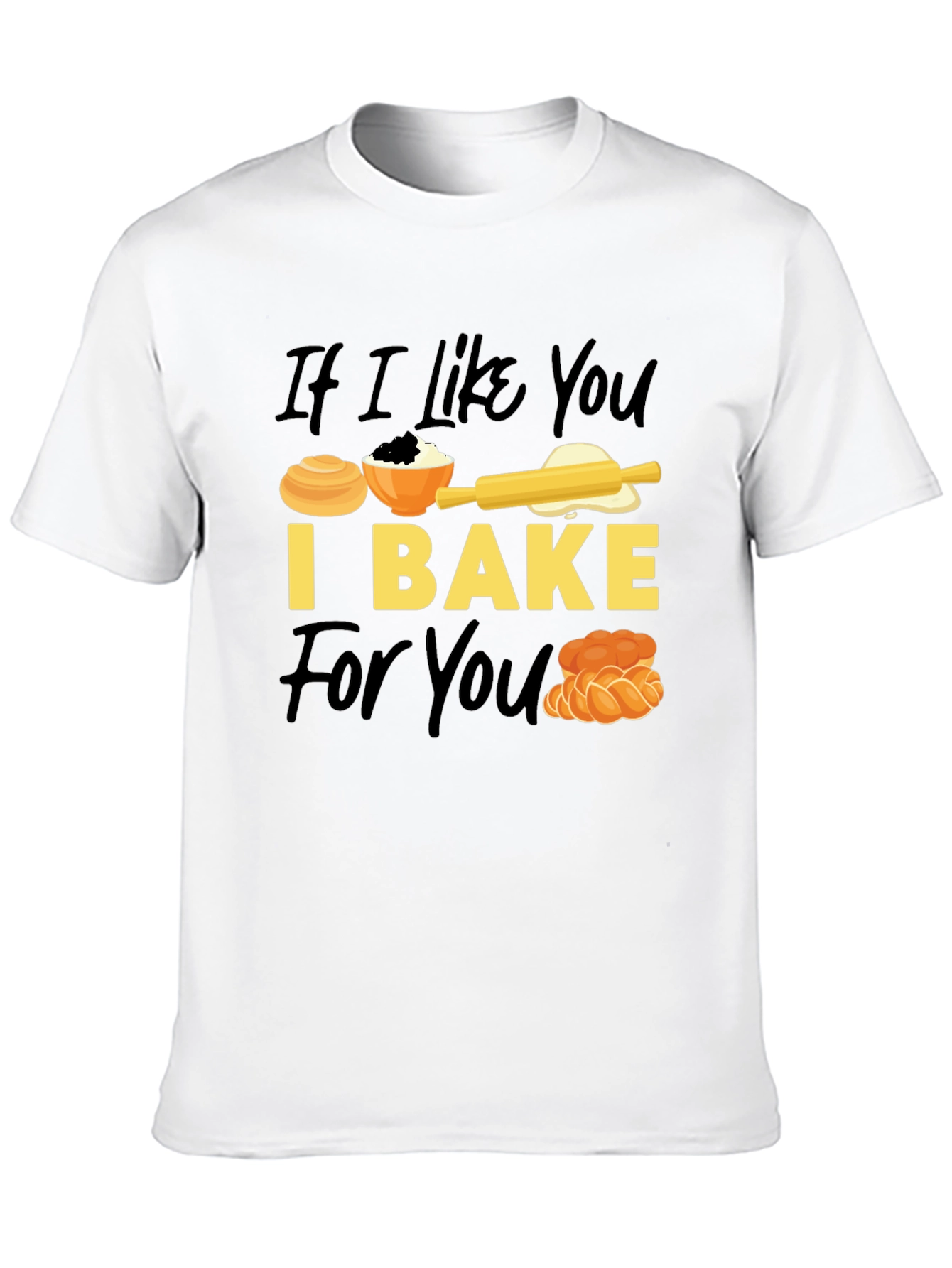 Black If I Like You I Bake For You T-Shirt view 10