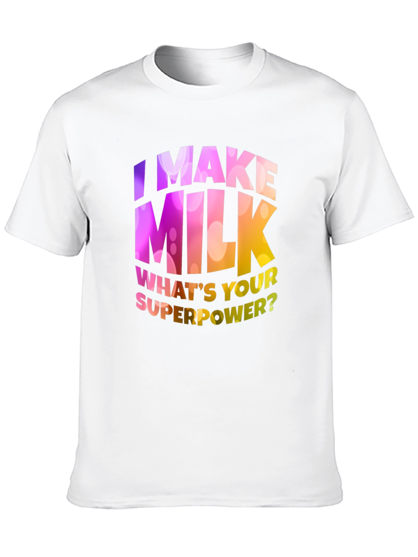 Black I Make Milk What's Your Superpower T-Shirt view 10