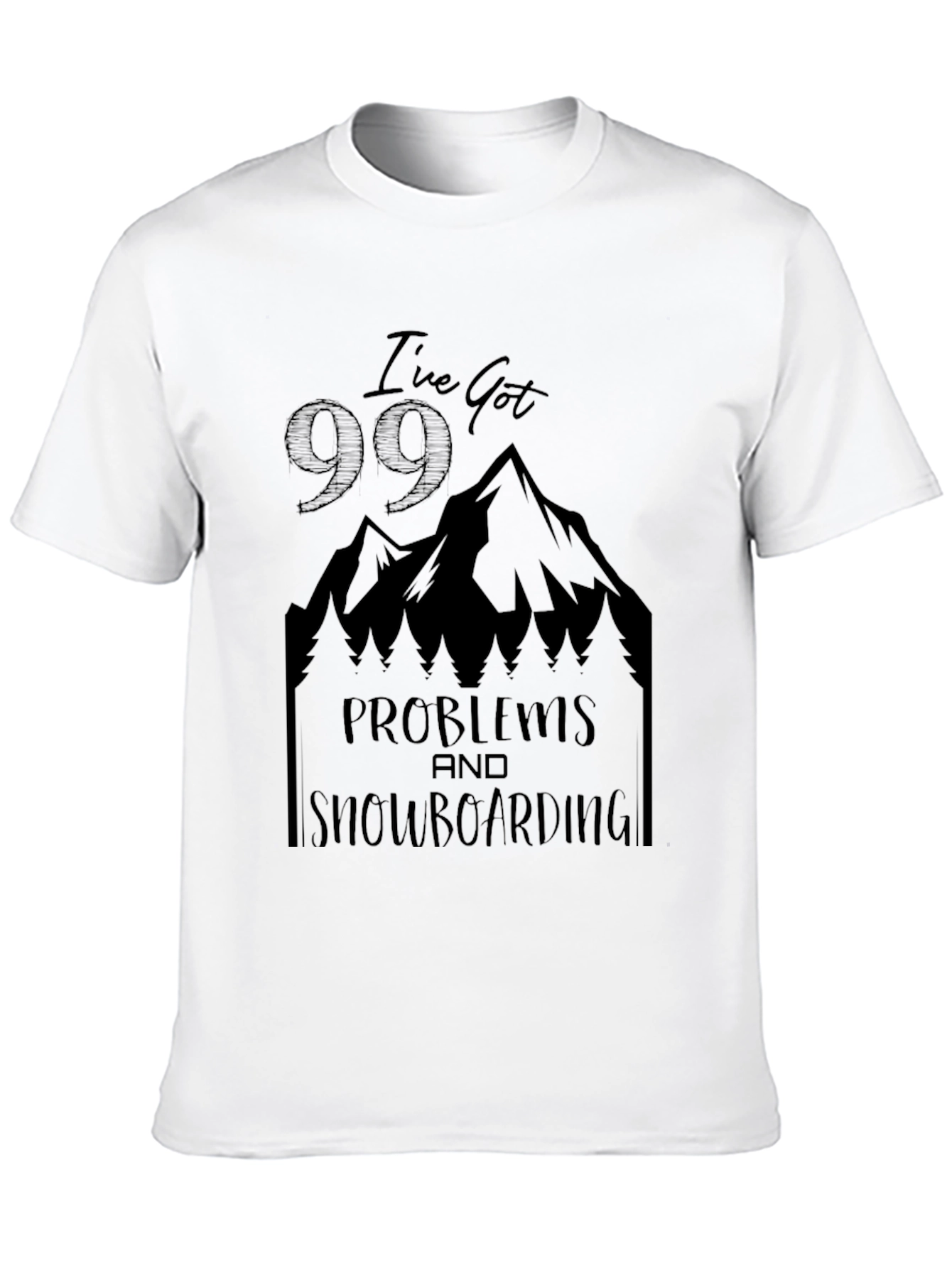 Black I've Got 99 Problems Snowboarding T-Shirt view 10